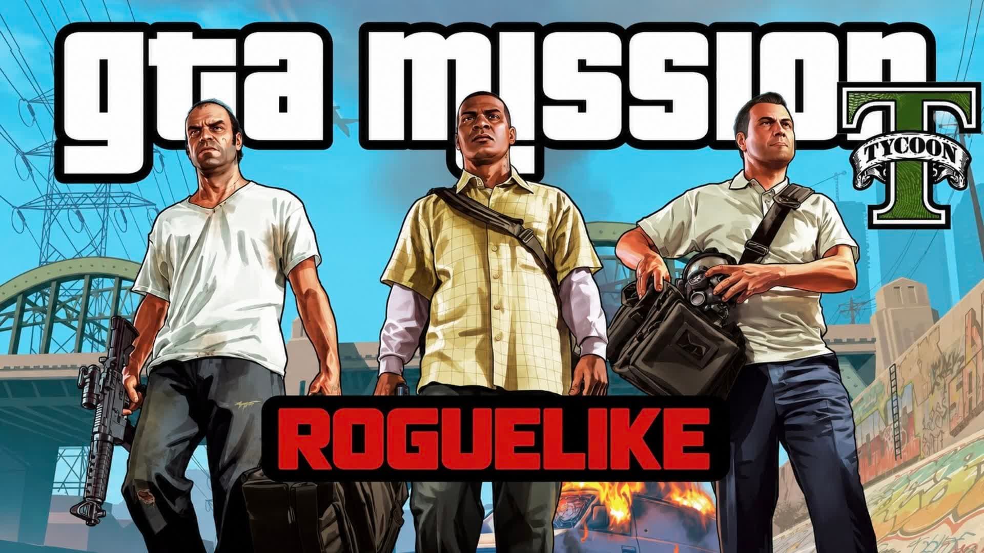 gta mission (roguelike/tycoon)
