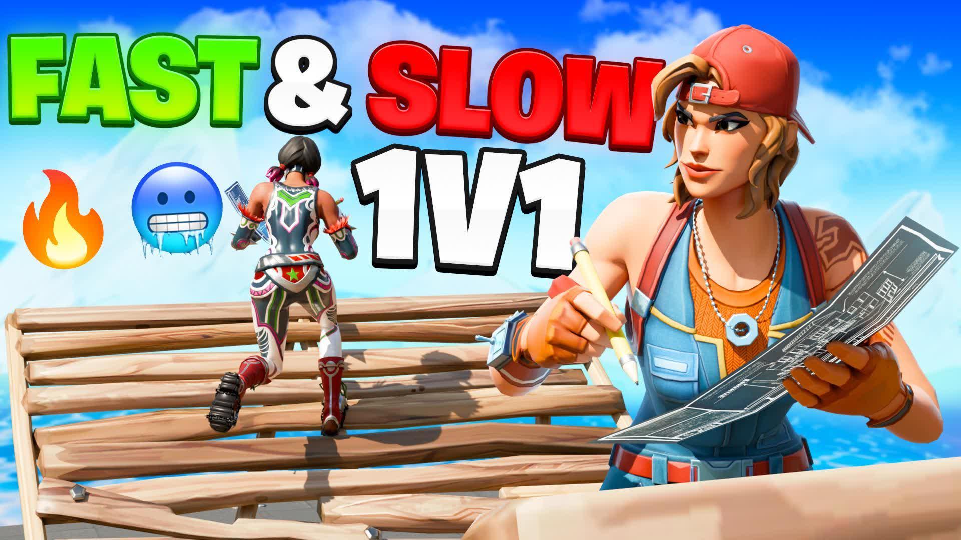 🔥FAST AND SLOW 1V1🔥