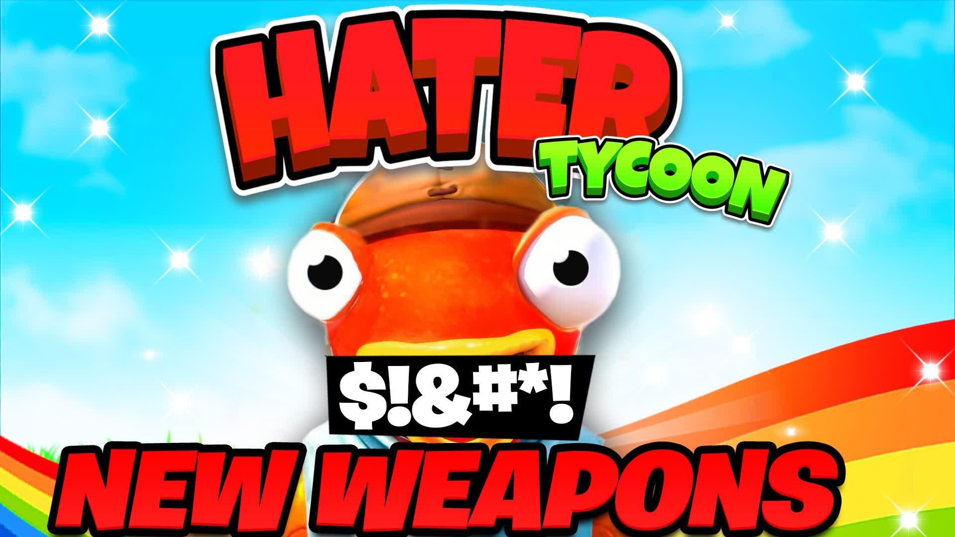 HATER TYCOON 😡