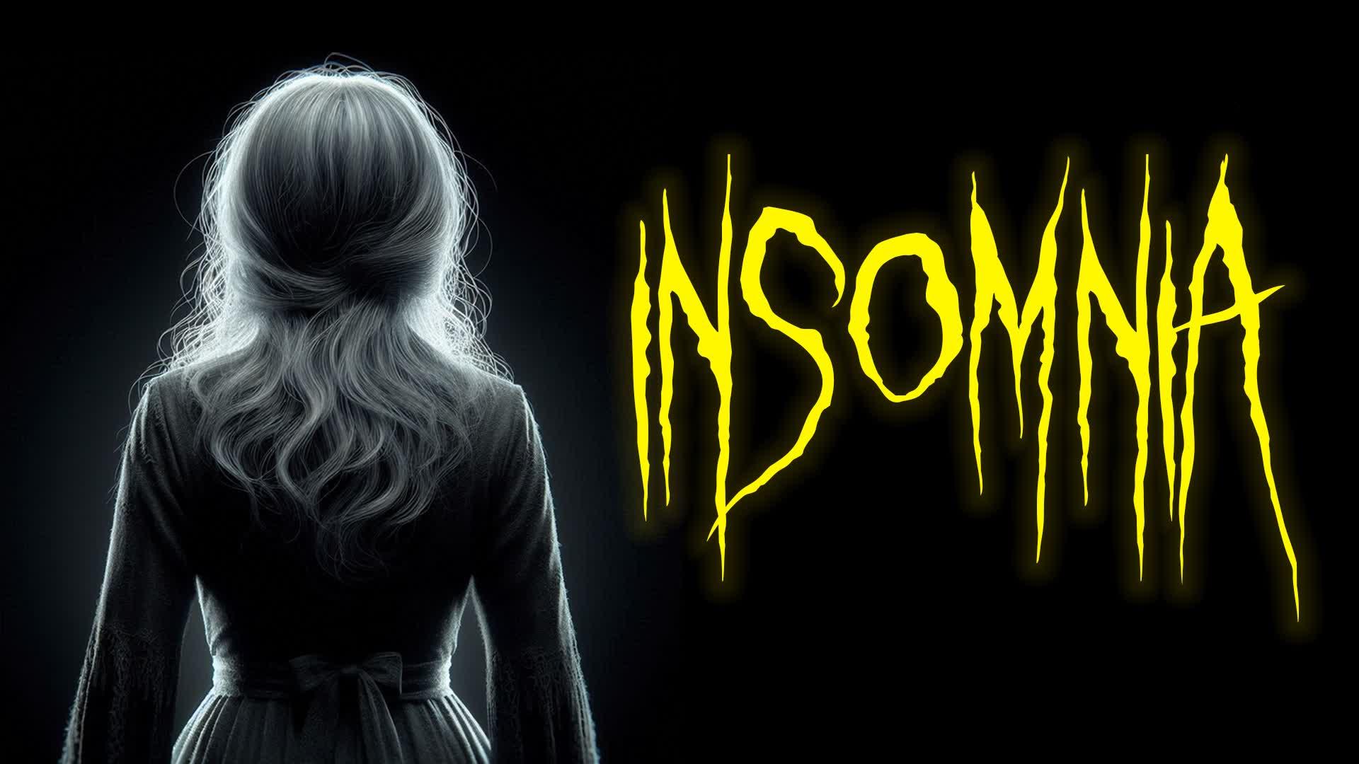 INSOMNIA [HORROR]