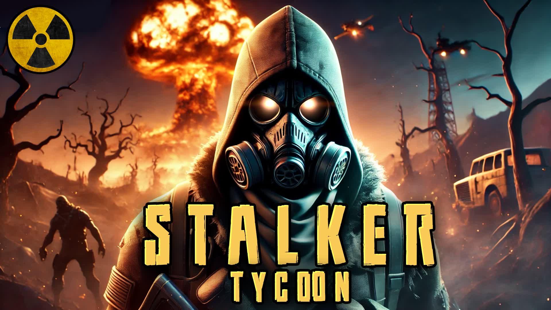 💥Stalker Tycoon 💥