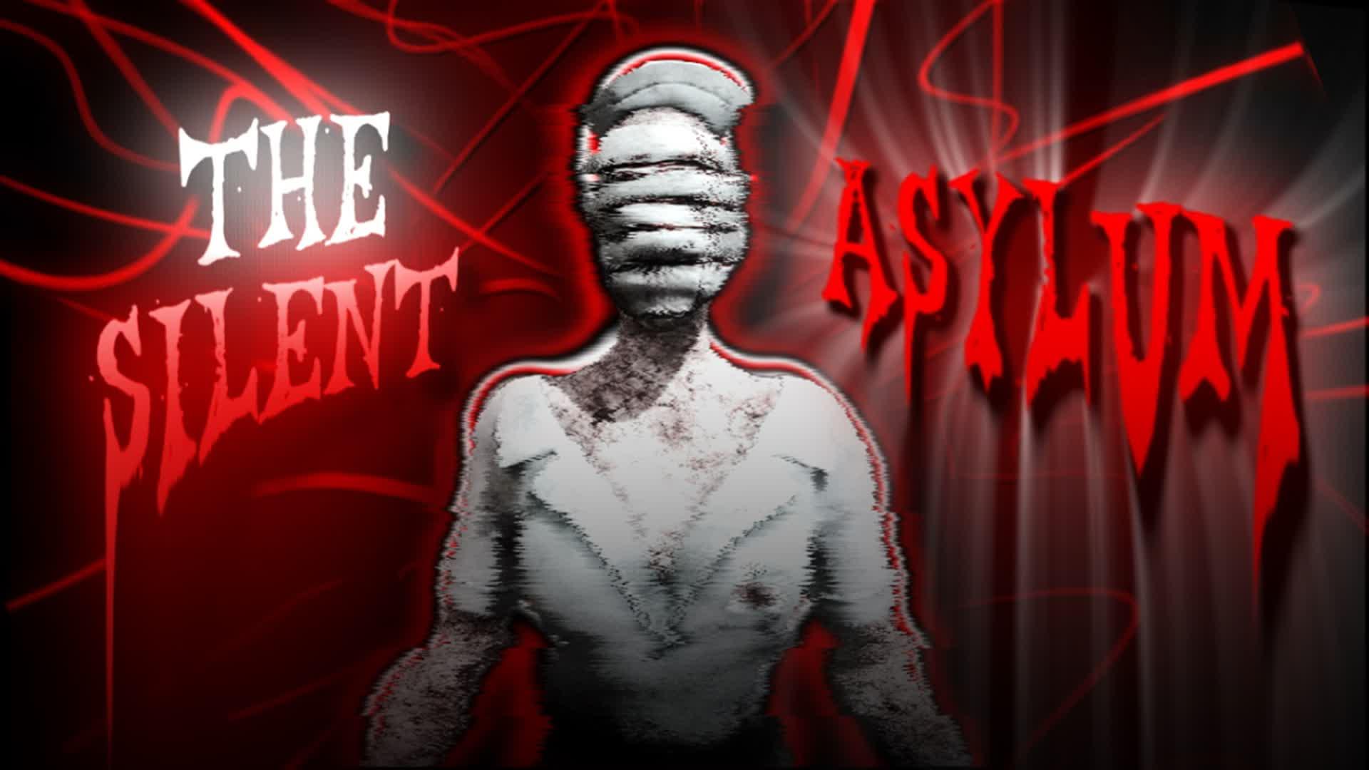 [HORROR] THE SILENT ASYLUM