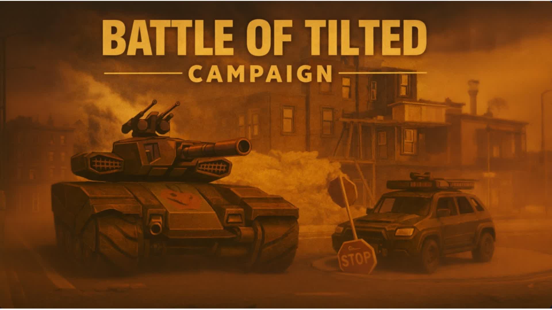 The Battle of Tilted Towers - Campaign