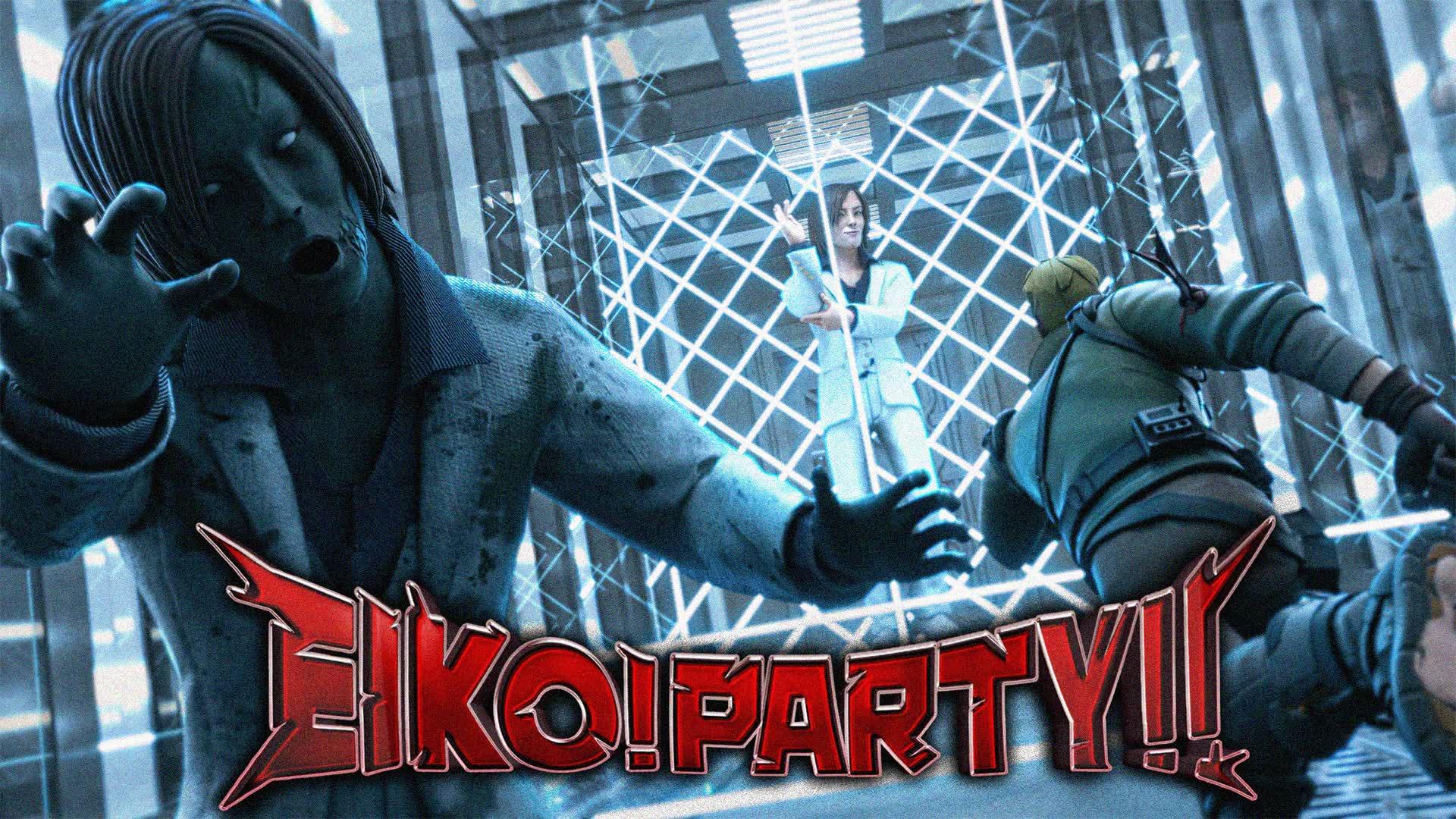 EIKO!PARTY!!