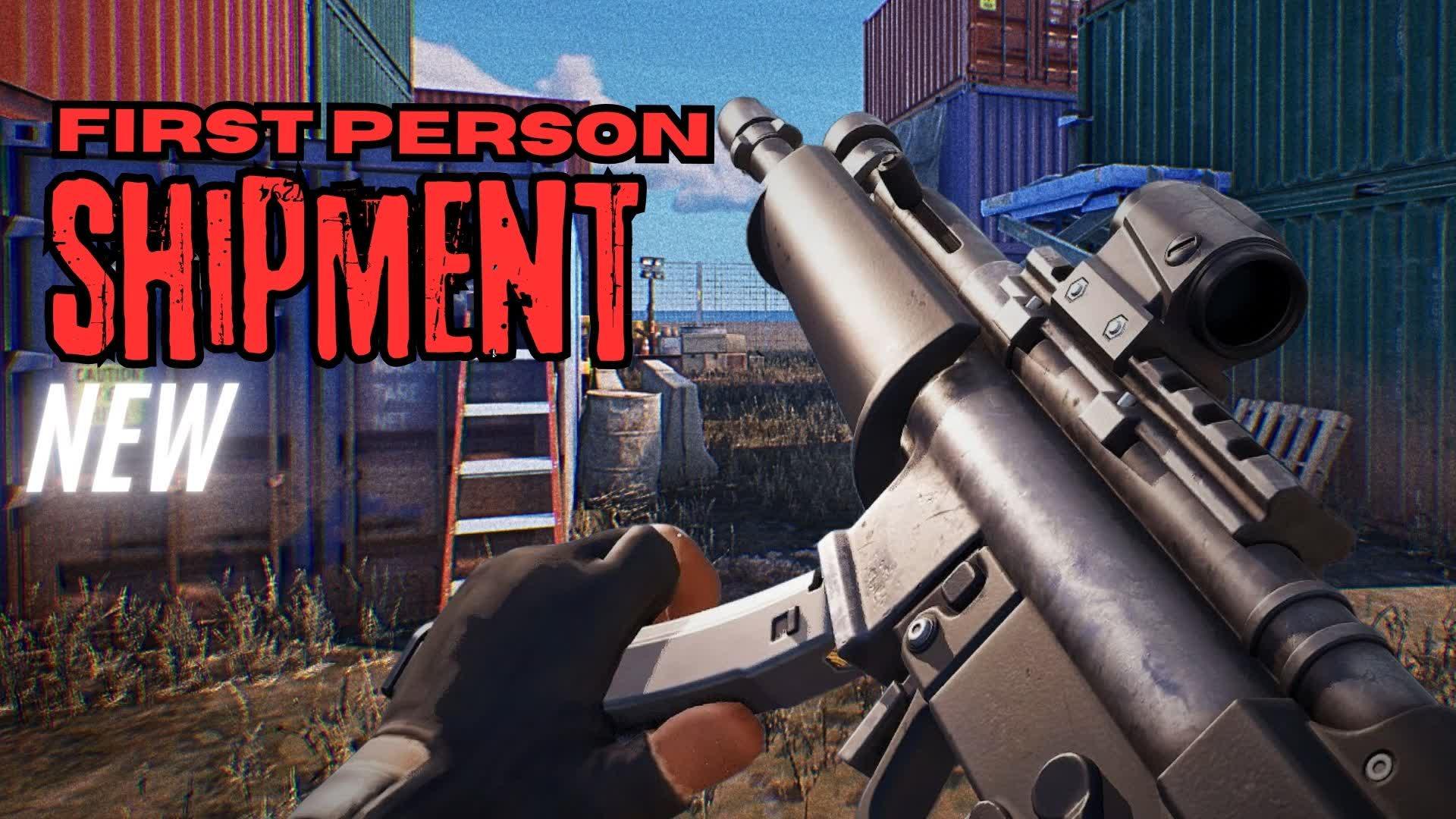 SHIPMENT - GUN GAME FIRST PERSON