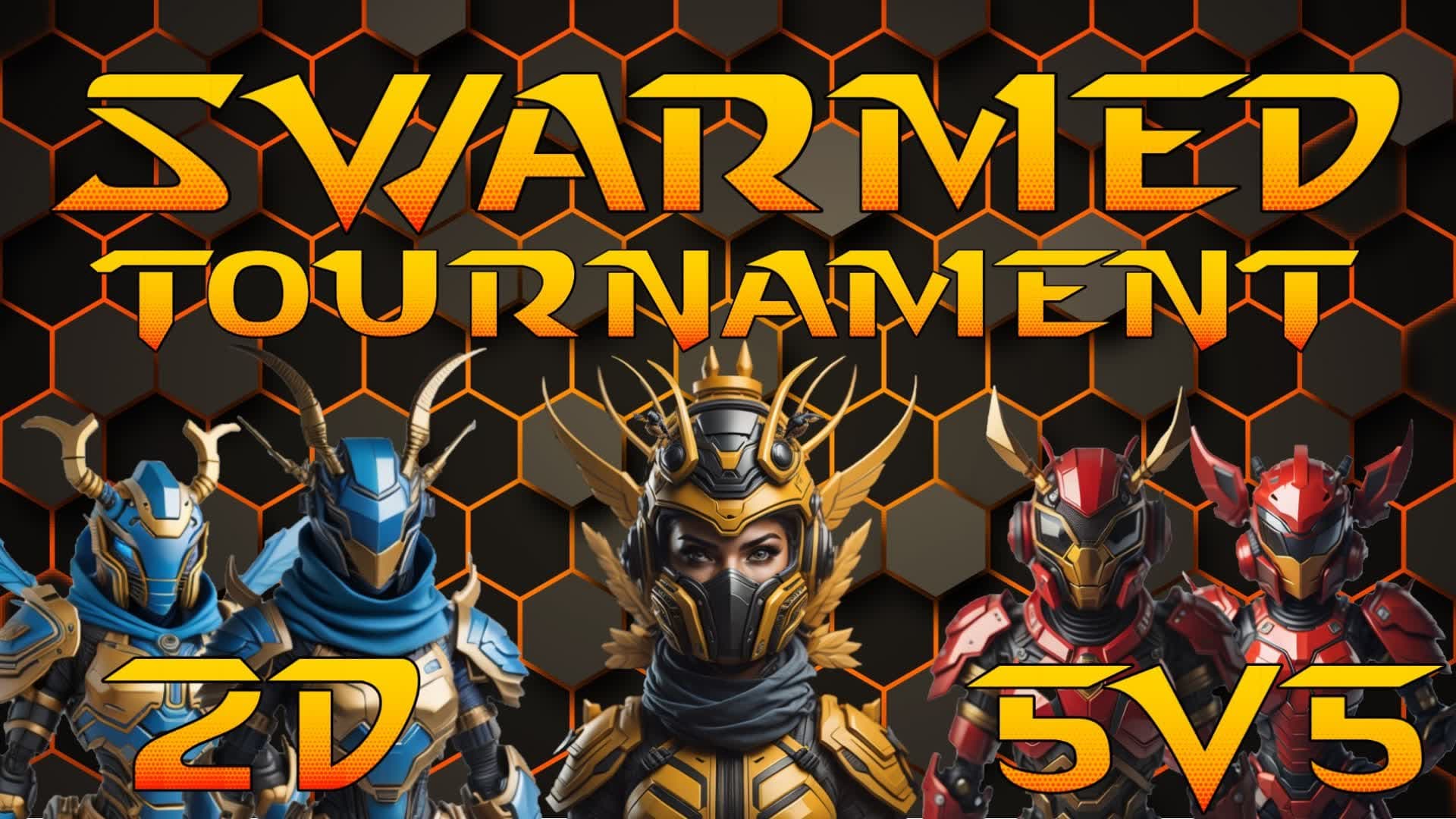 SWARMED TOURNAMENT 2D 5v5 ALPHA