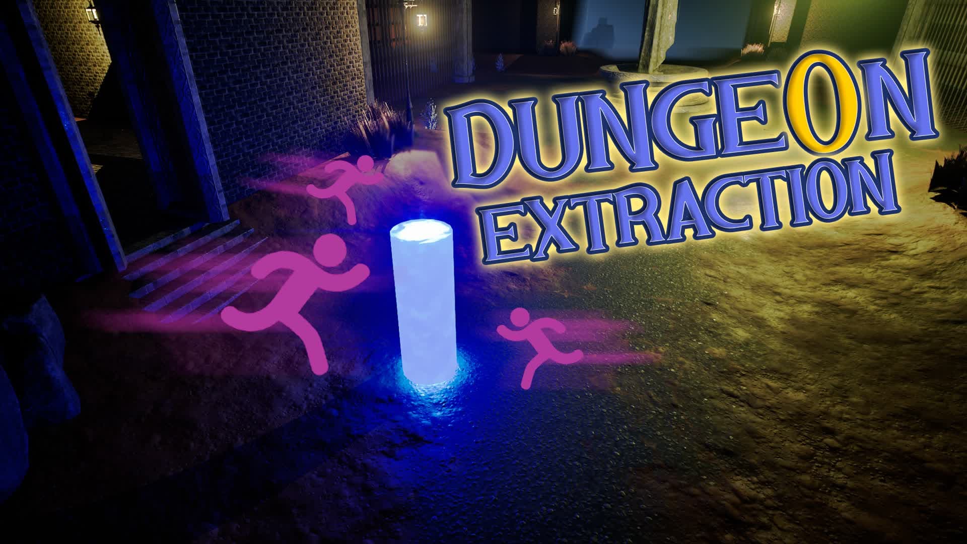 👻DUNGEON EXTRACTION👻