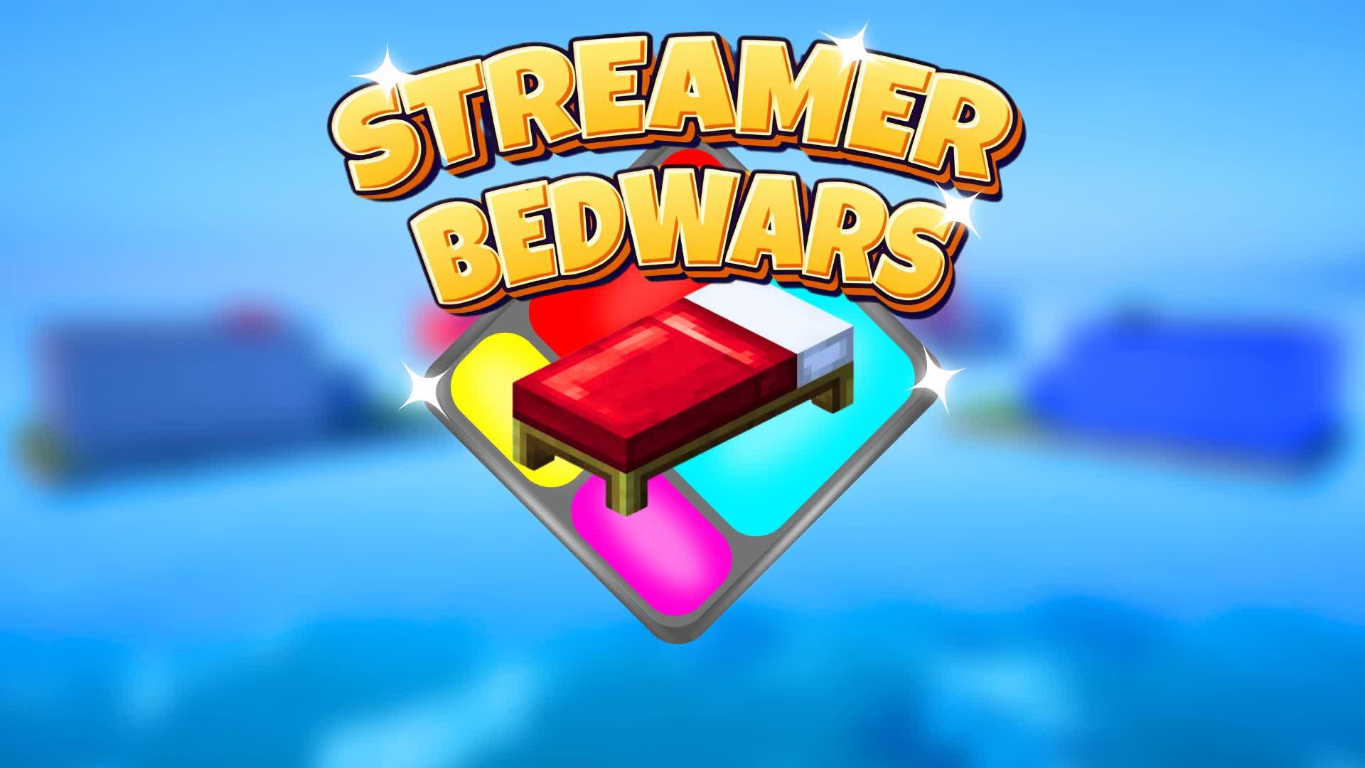 STREAMER BEDWARS