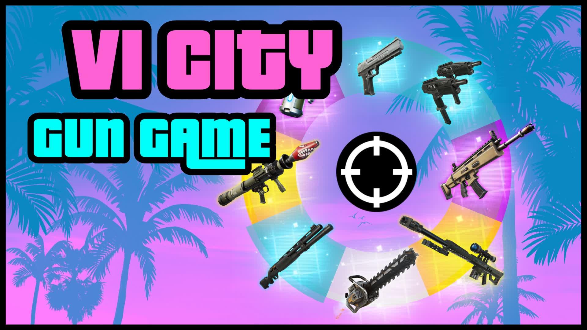 GUN GAME 🌴 VI CITY