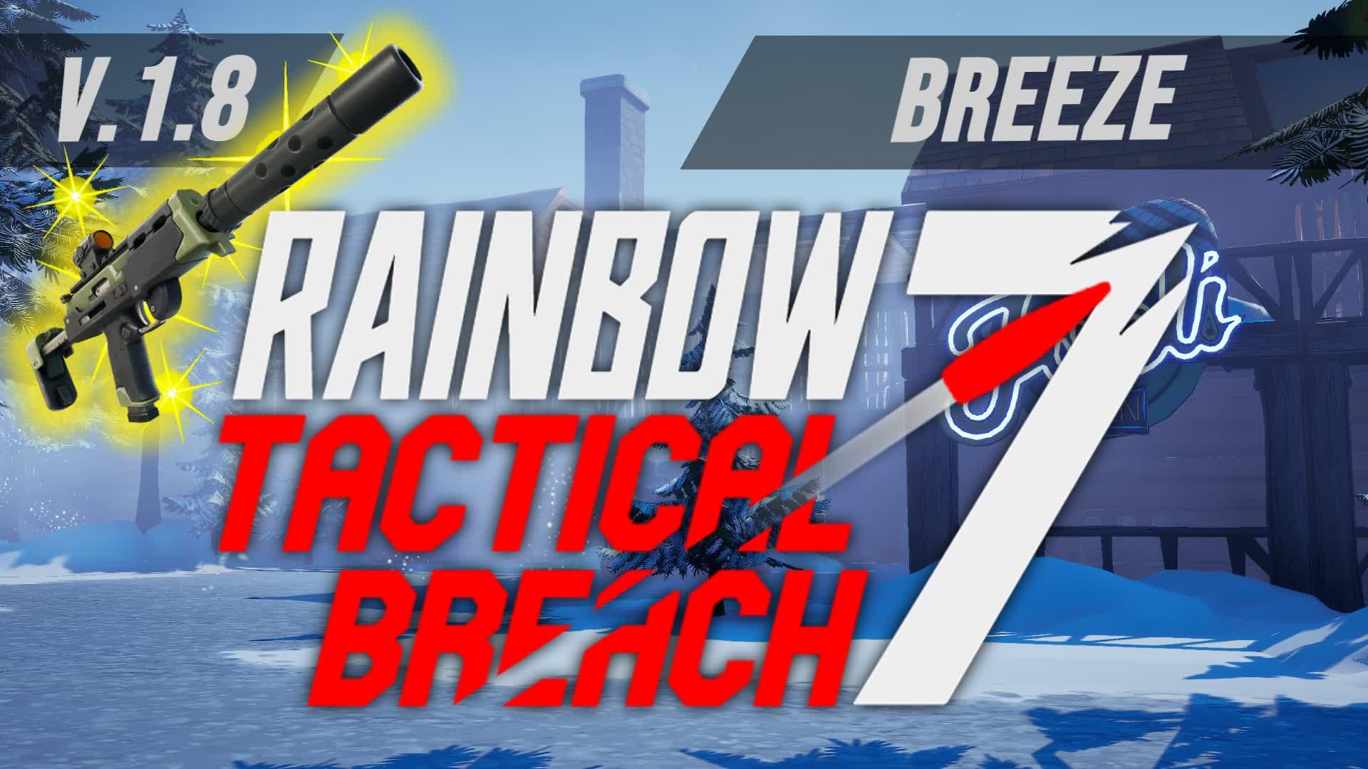 Rainbow 7 Tactical-Breach (Breeze)