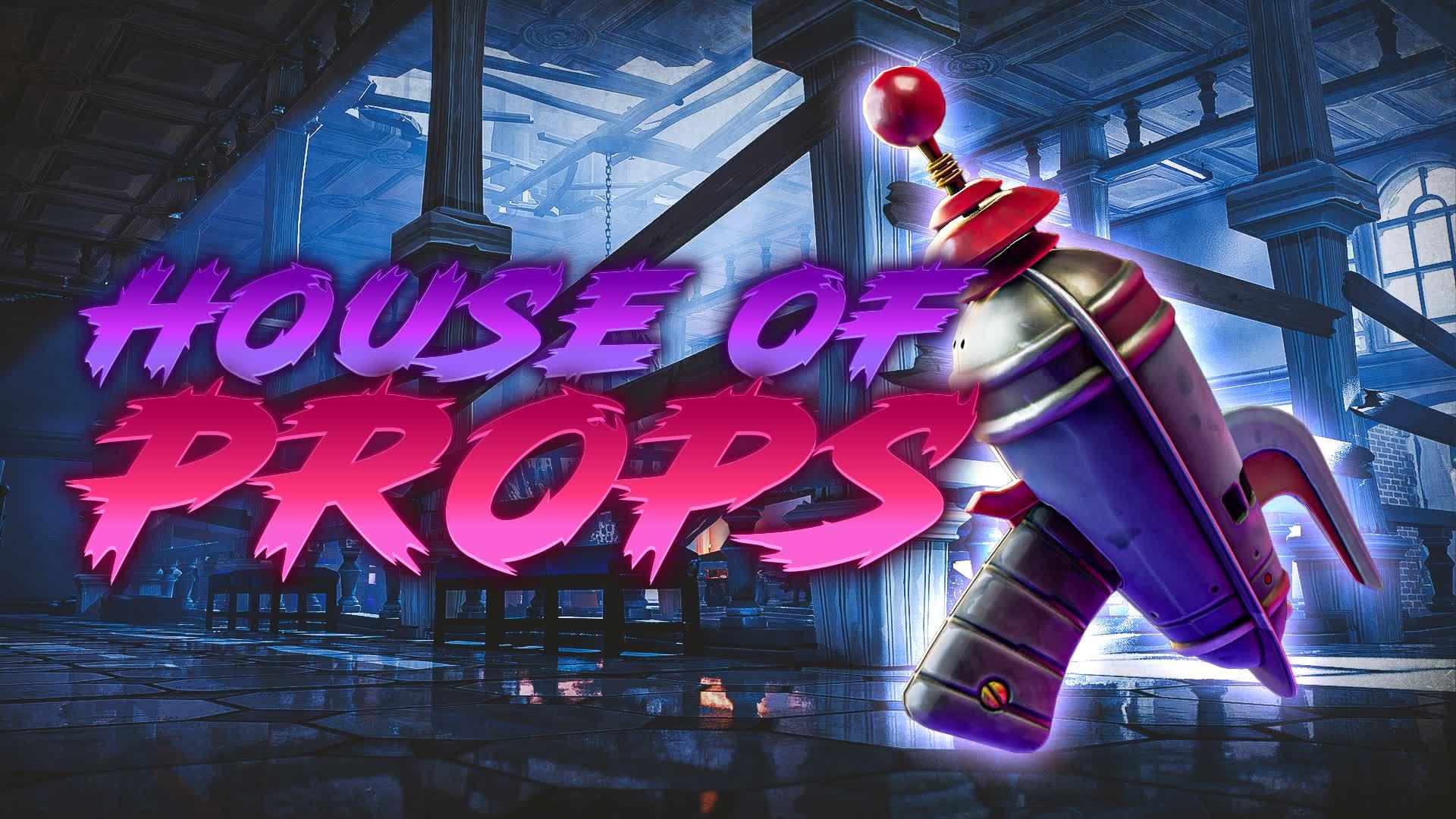 House of Props