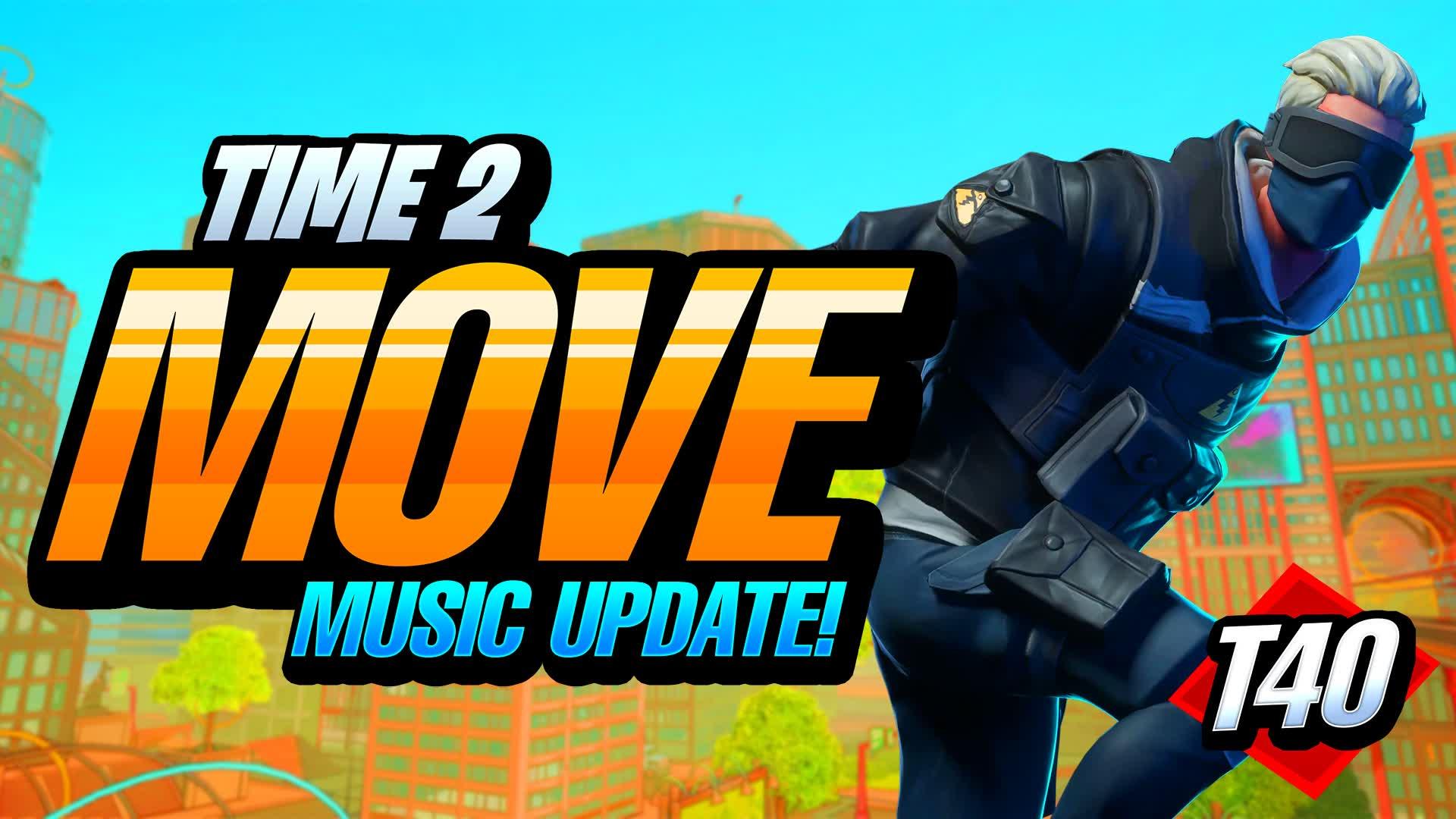 TIME 2 MOVE! - PARTY ROYALE