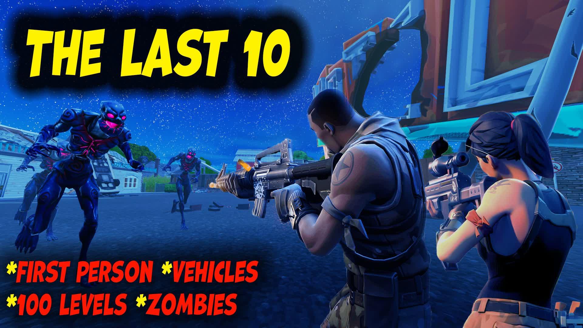 The Last 10 (Round based Zombies)