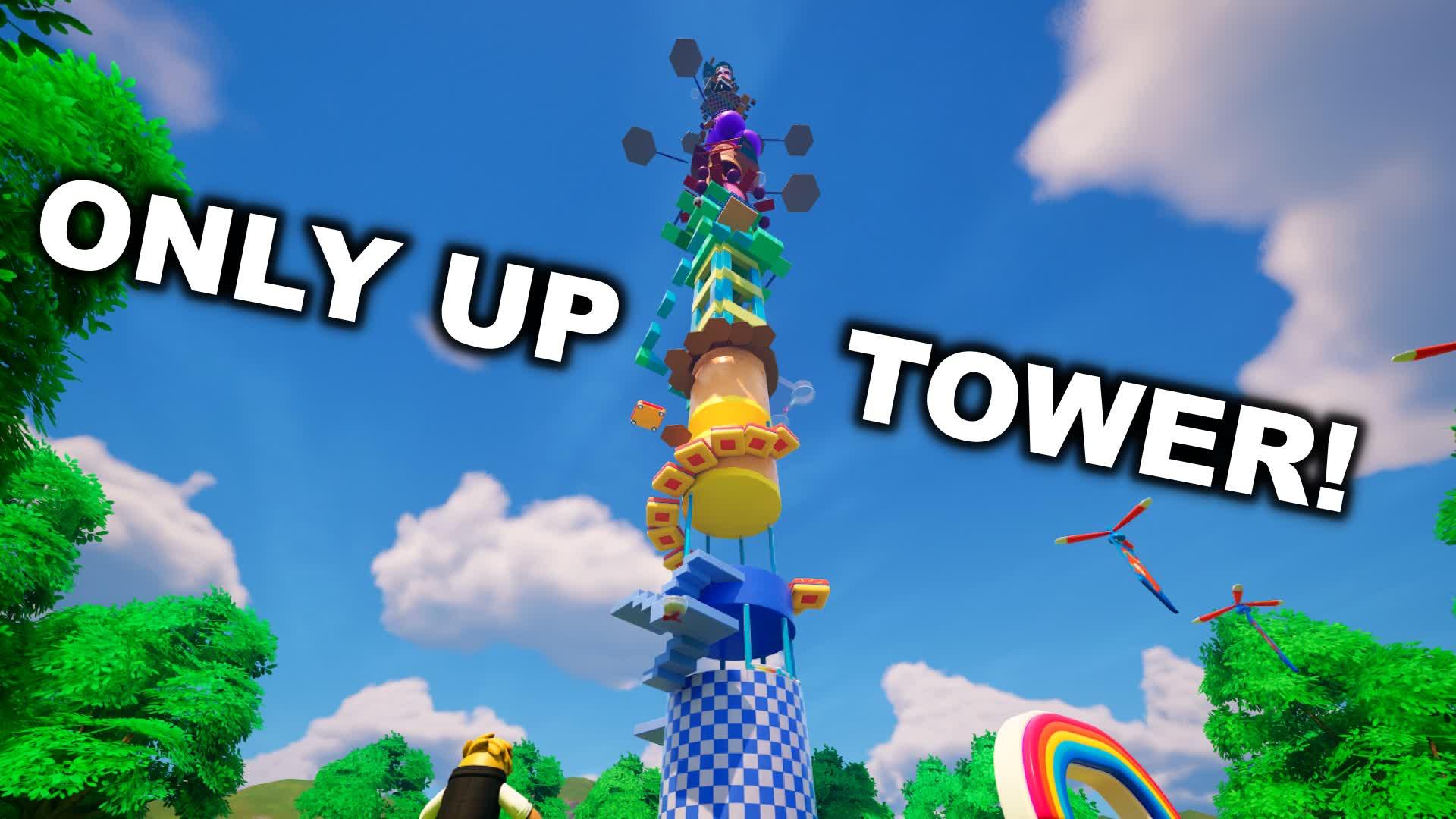 ONLY UP TOWER!