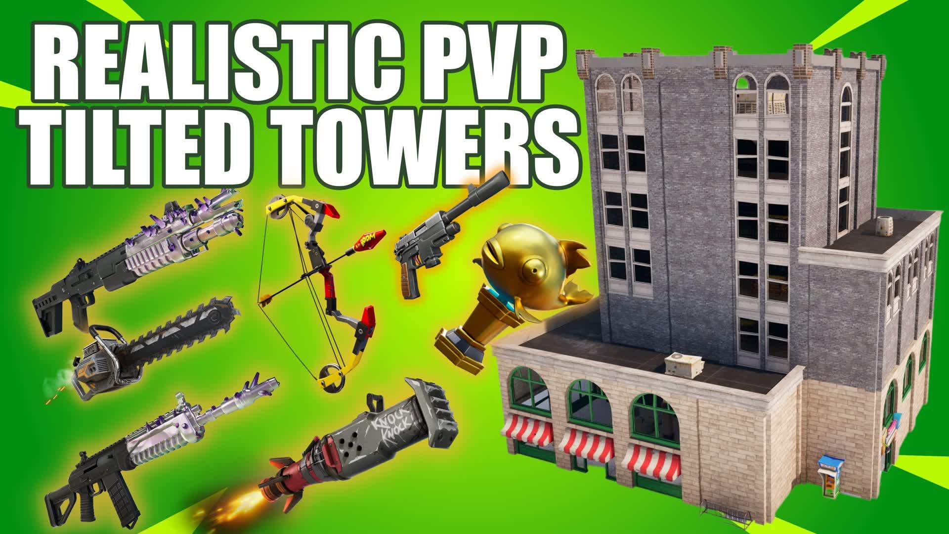 REALISTIC PVP - TILTED TOWERS