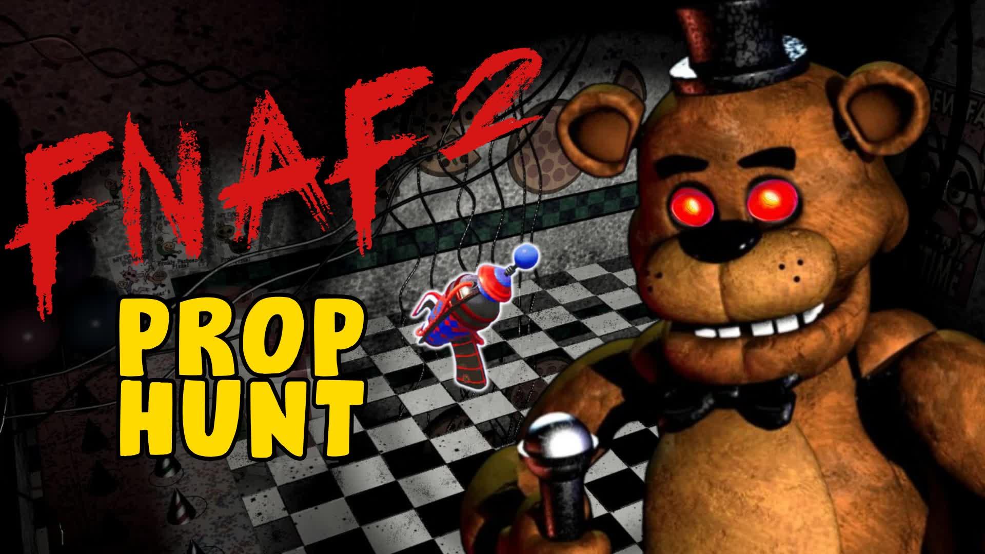 PROP HUNT - FNAF 2