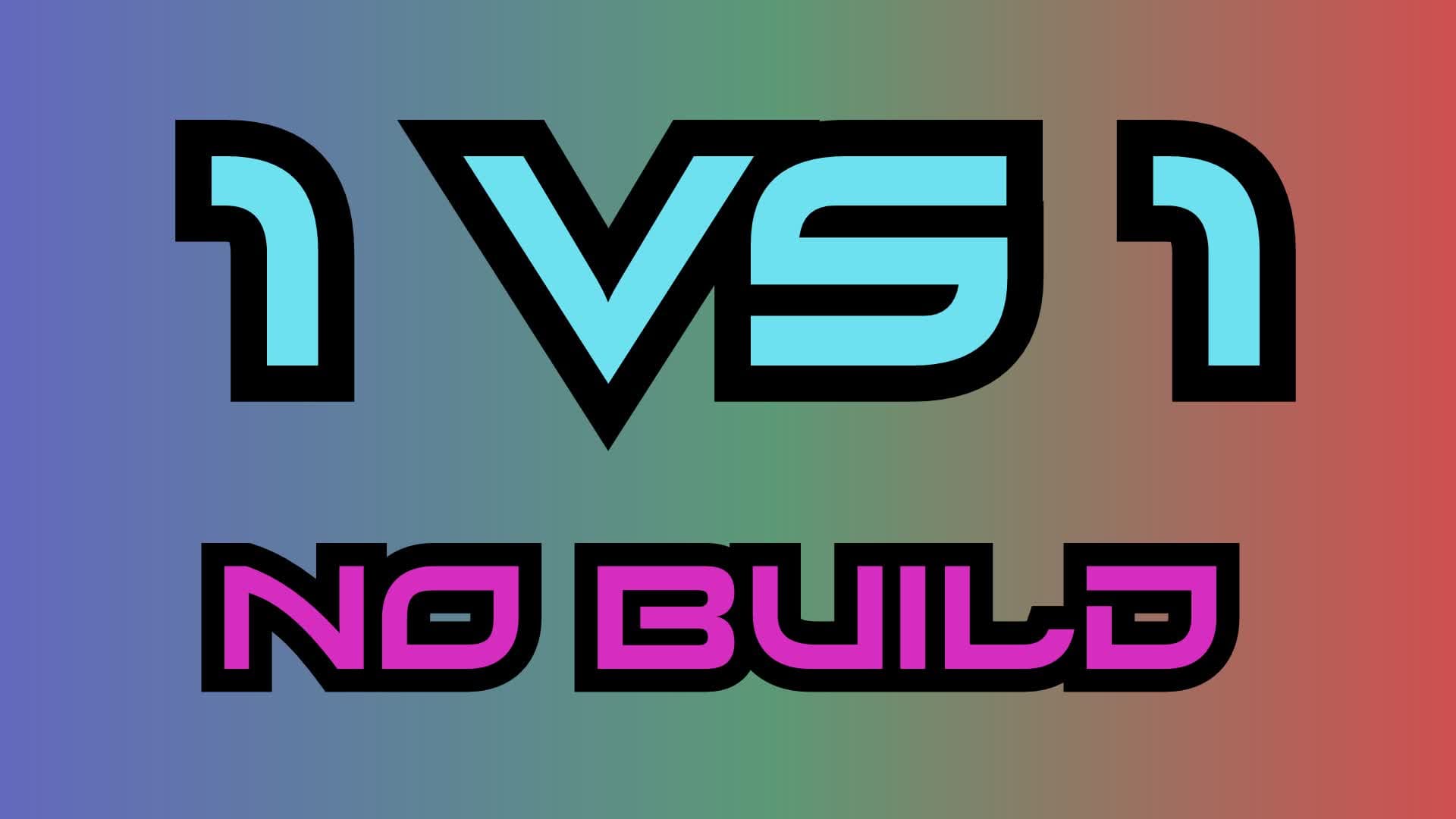 1 vs 1 - NO BUILD