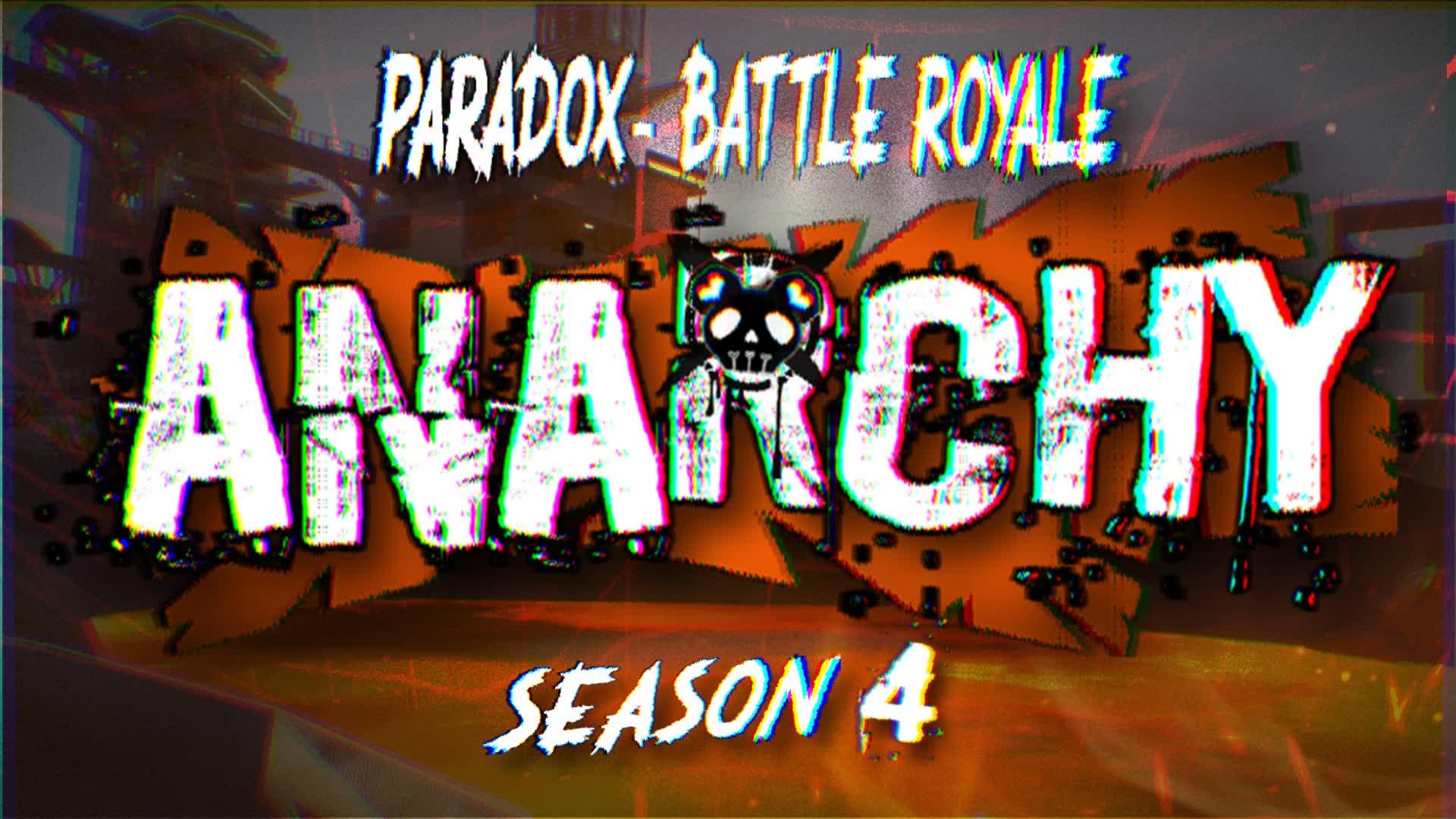 Paradox | ANARCHY | Season 4