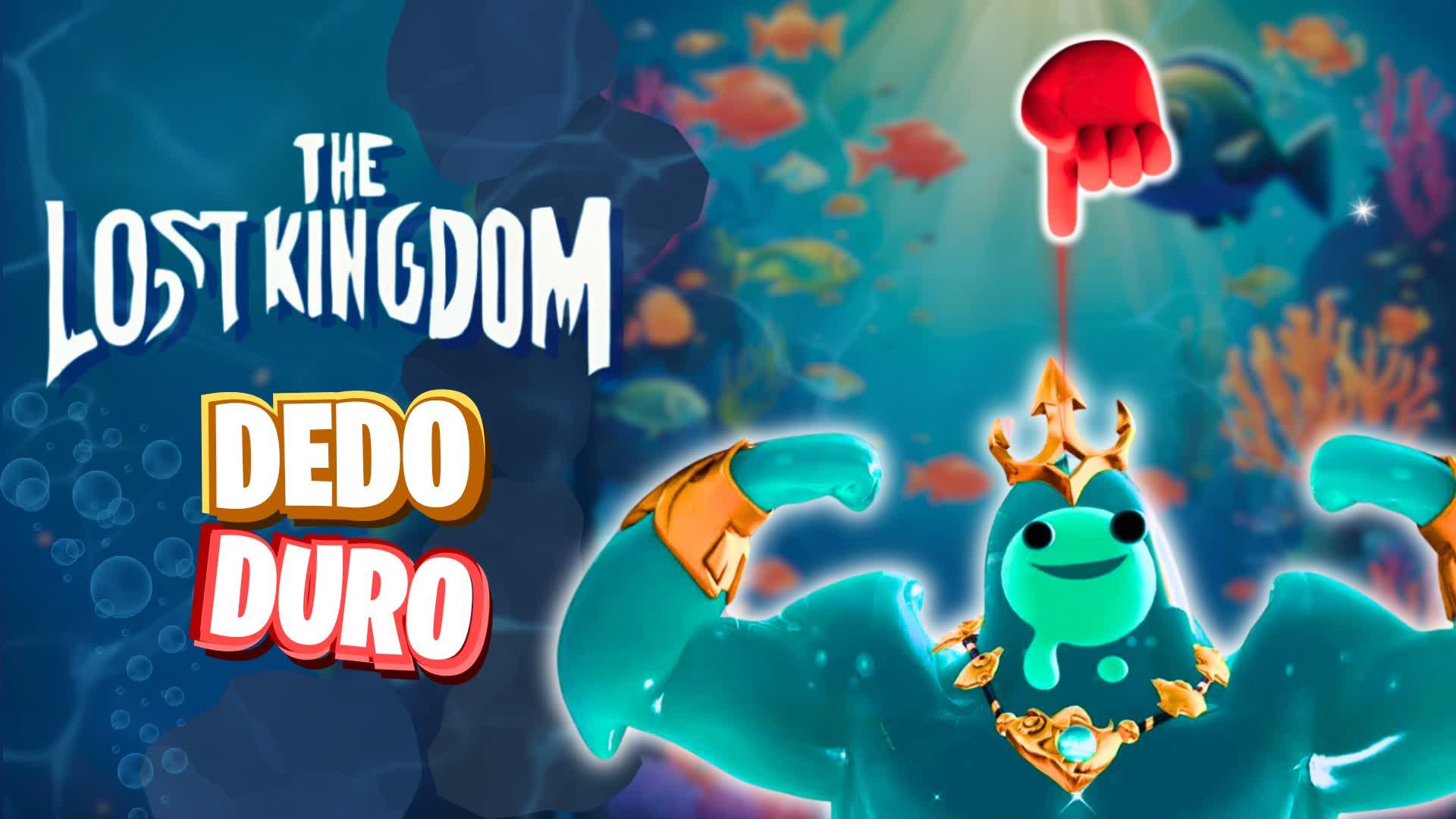 The Lost Kingdom 🌊🧜‍♂️🐡 DEDO DURO