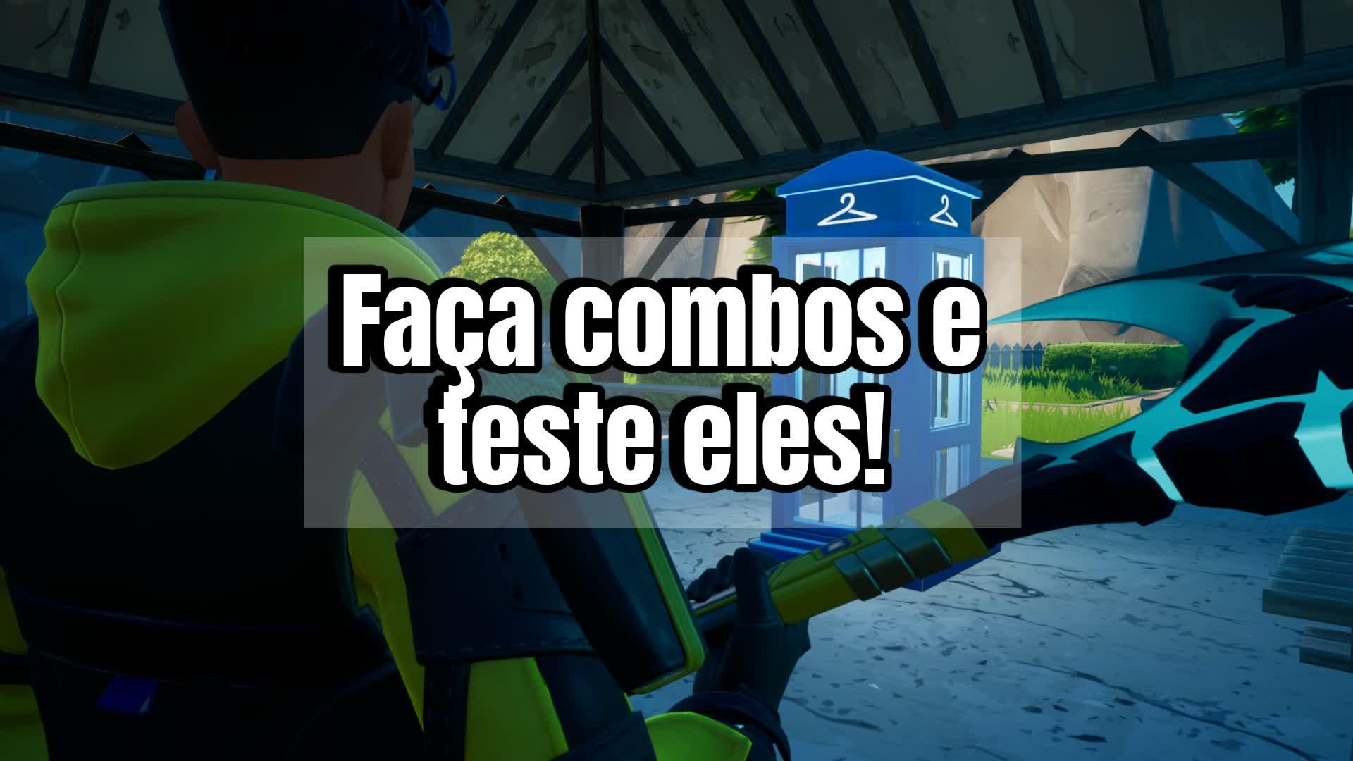 Faça combos e teste eles!