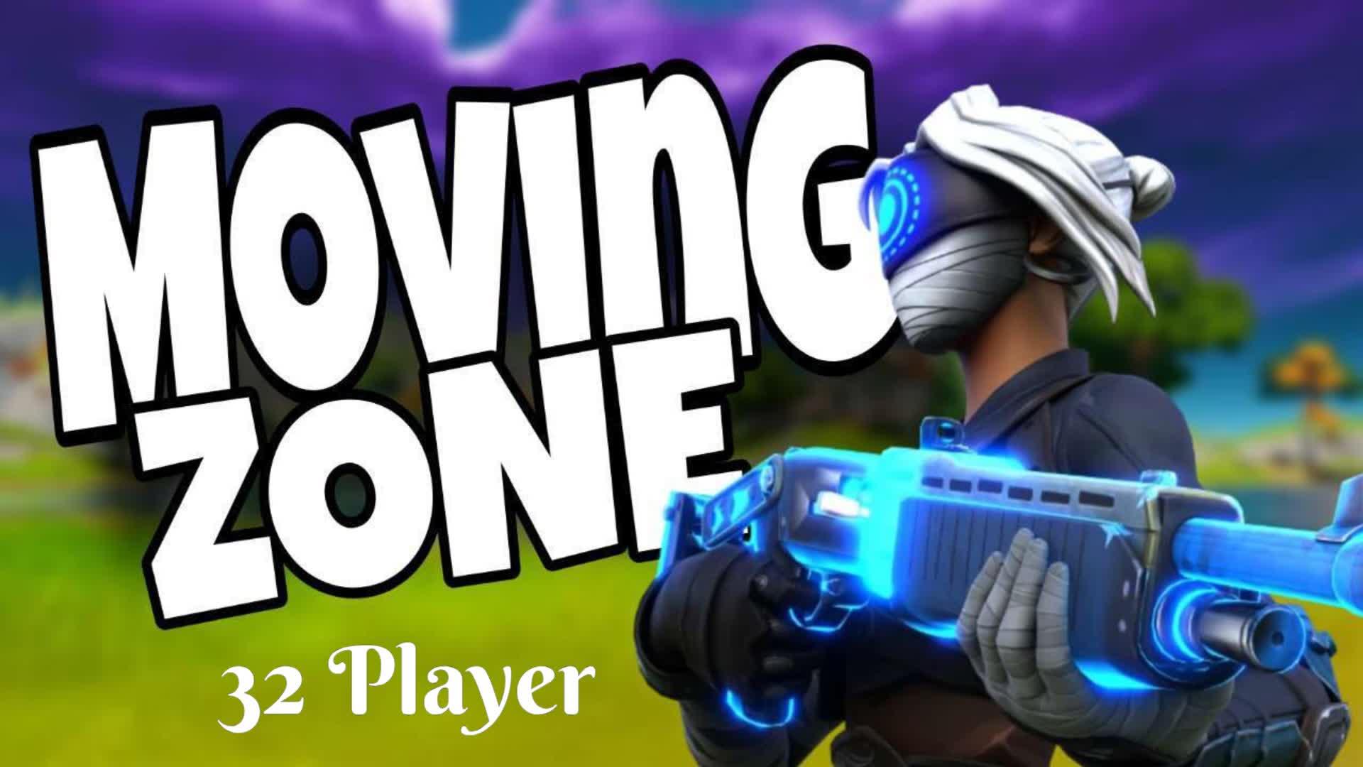 MOVING ZONE 32 PLAYER