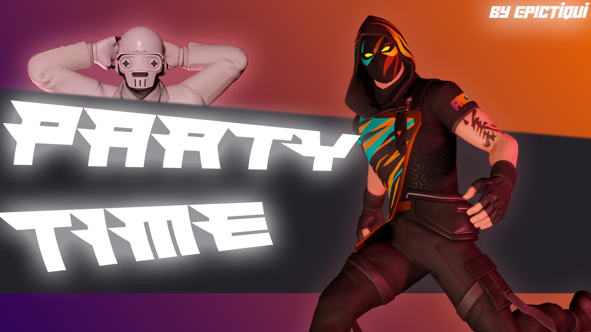 Party Time | Ep1cTiqui