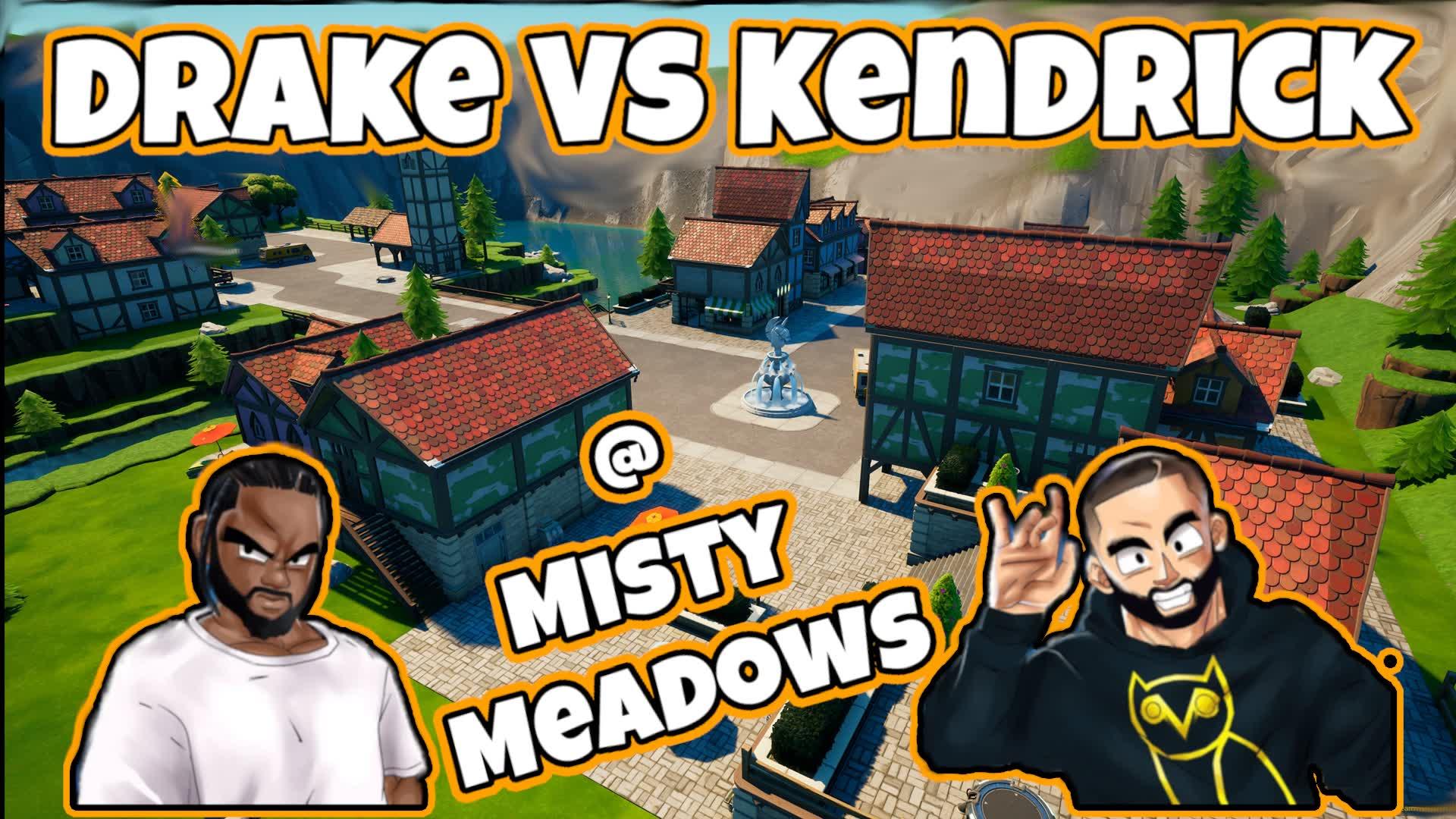 DRAKE VS KENDRICK @ MISTY MEADOWS