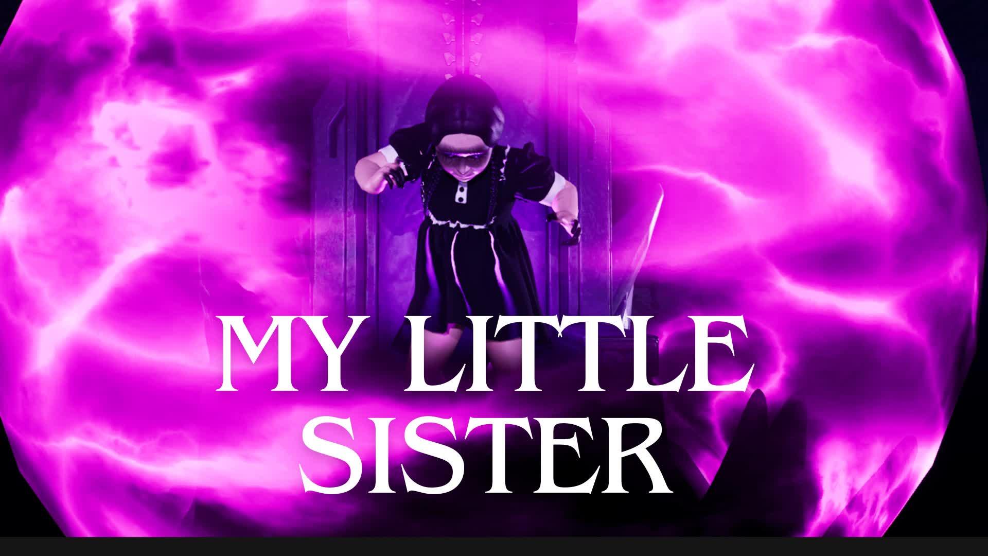 【HORROR】My little sister