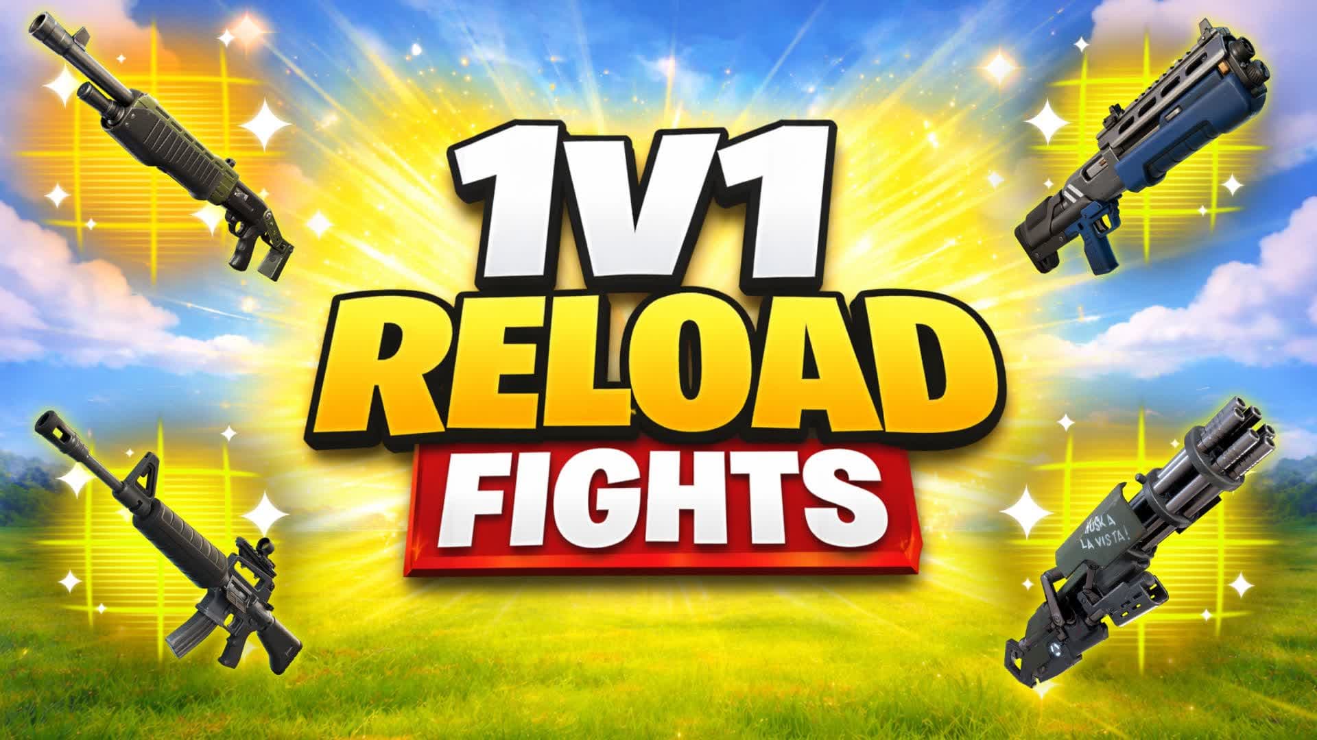 1V1 RELOAD FIGHTS
