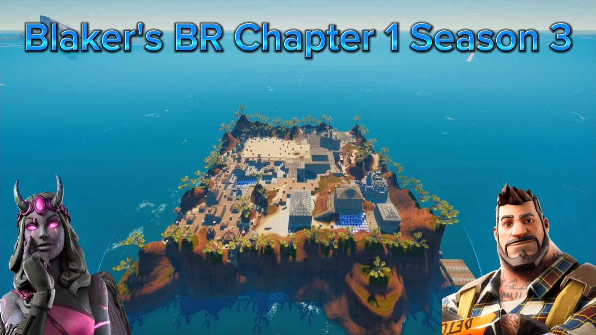 Blaker's BR Chapter 1 Season 3