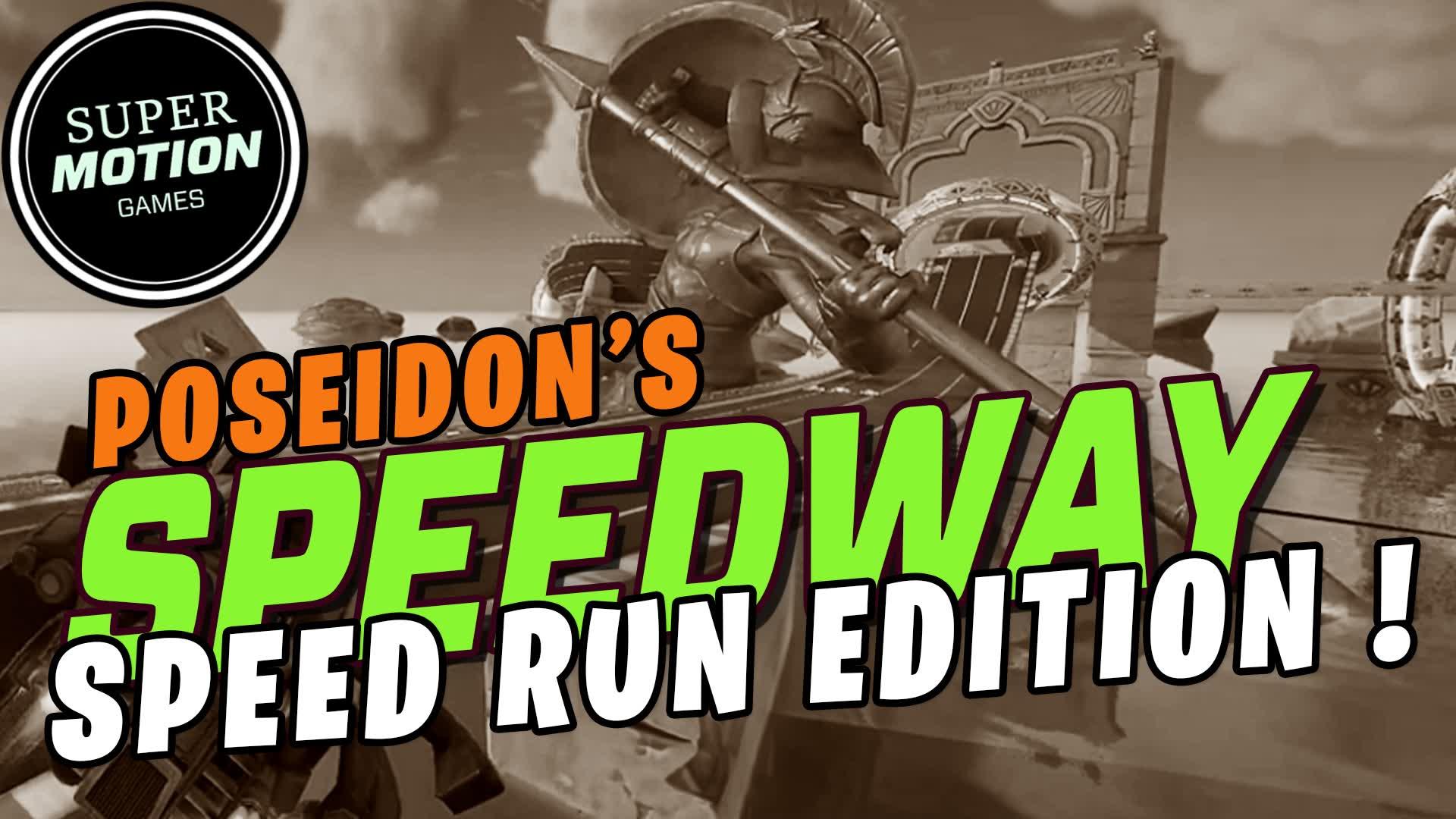 Poseidon's  Speedway (Speed Run Edition)