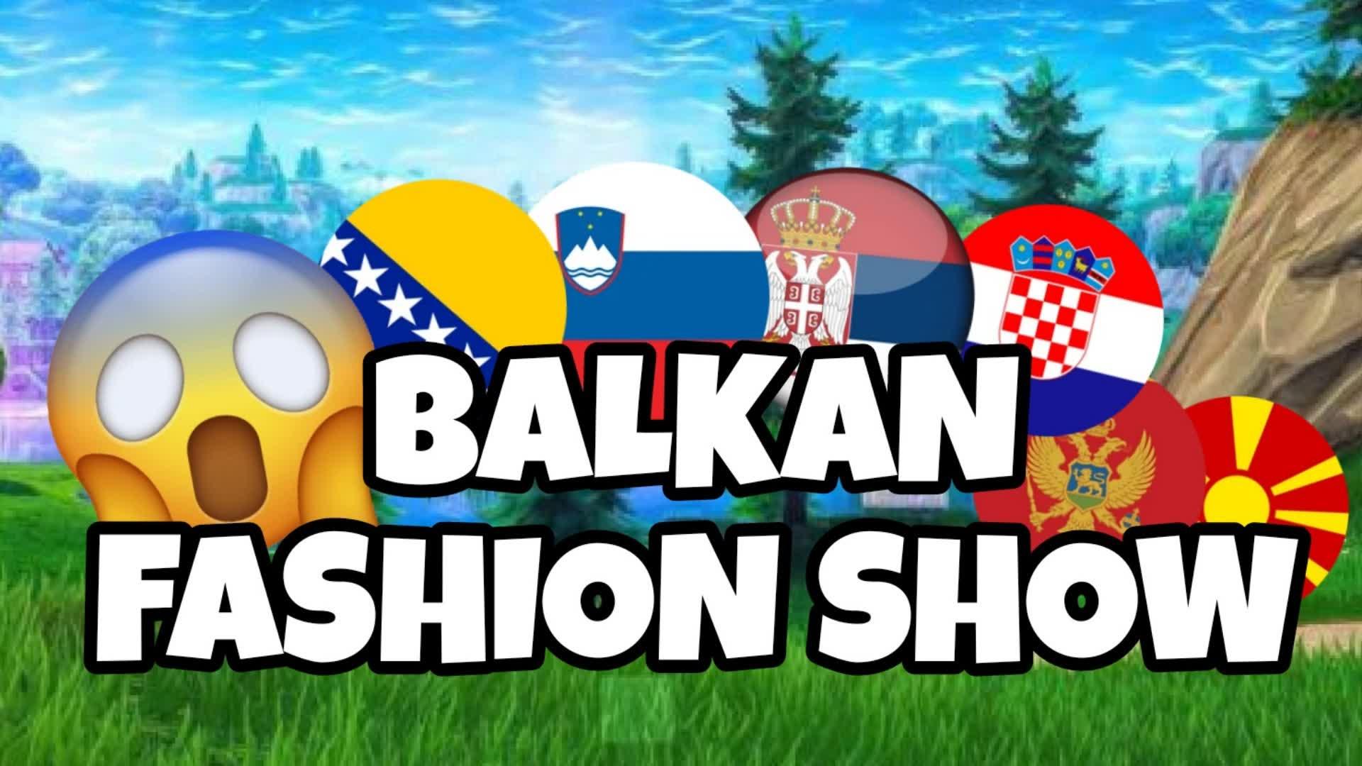 👑 BALKAN FASHION SHOW 👑