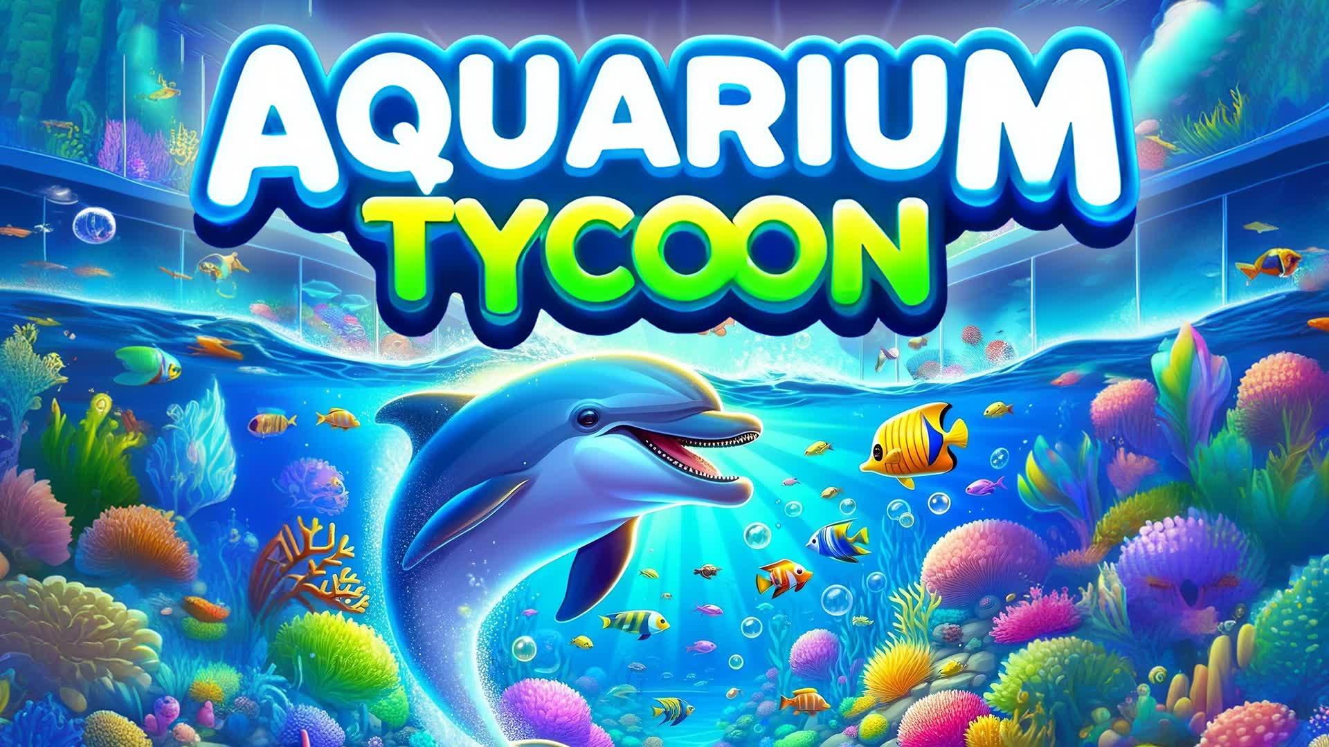 🐟Aquarium Tycoon