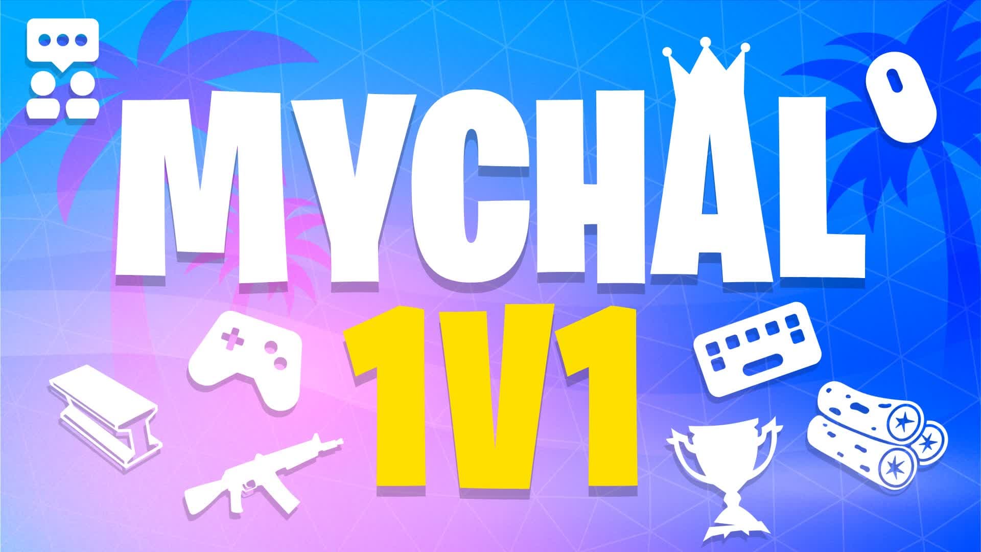 MYCHAL 1V1 ⭐