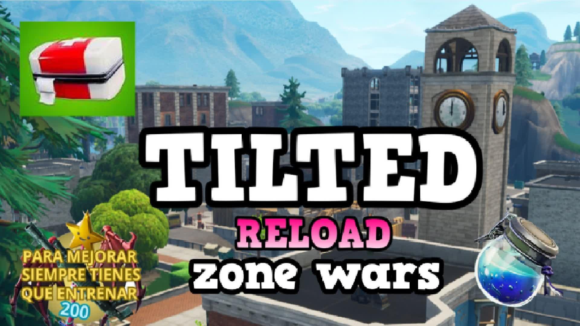 TILTED ZONE WARS RELOAD