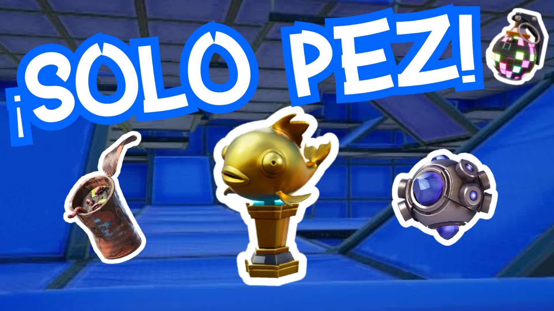 ⭐¡SOLO PEZ!⭐