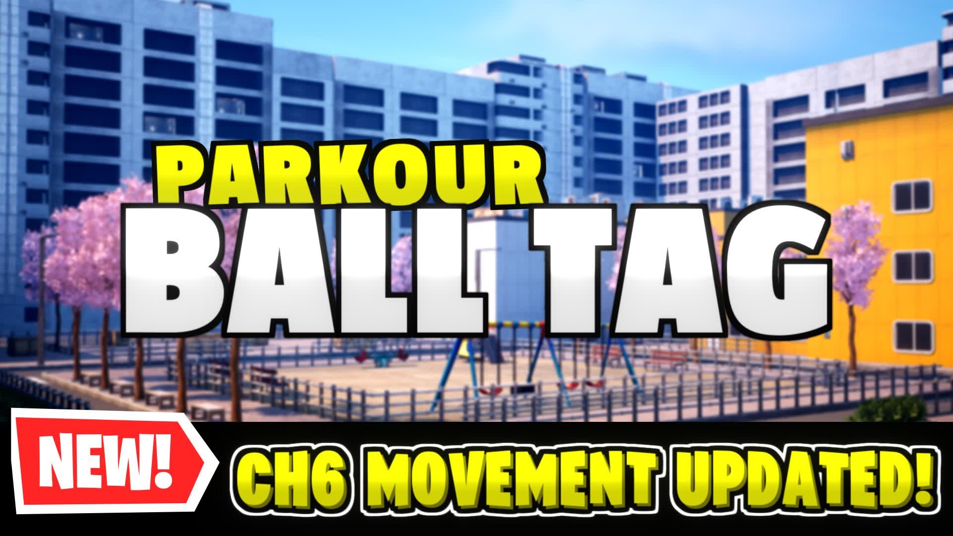 PARKOUR BALL TAG🏀 - CHAPTER 6 Update! -