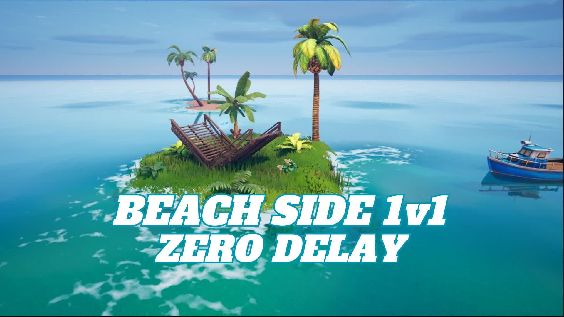 BEACH SIDE 1v1 (ZERO DELAY)