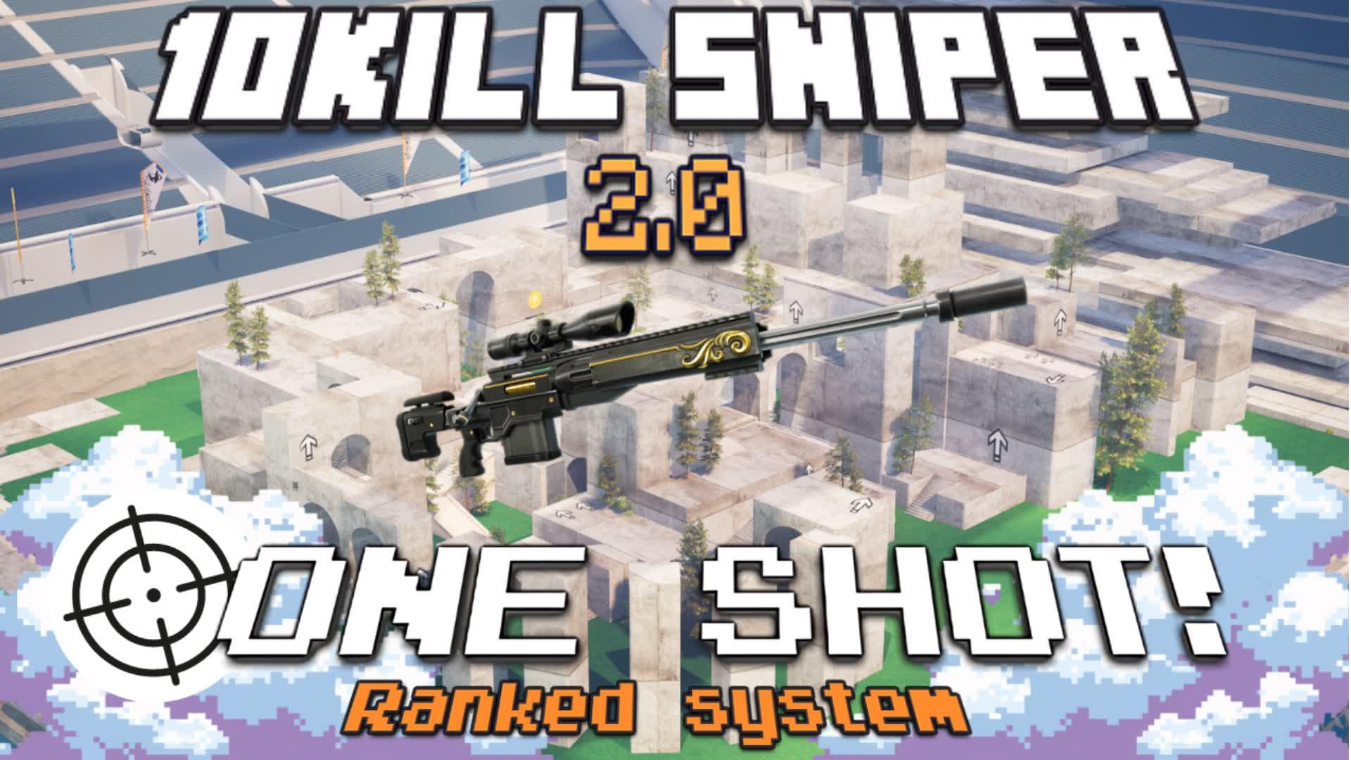 "ONESHOT"【10KILL SNIPER 2.0】