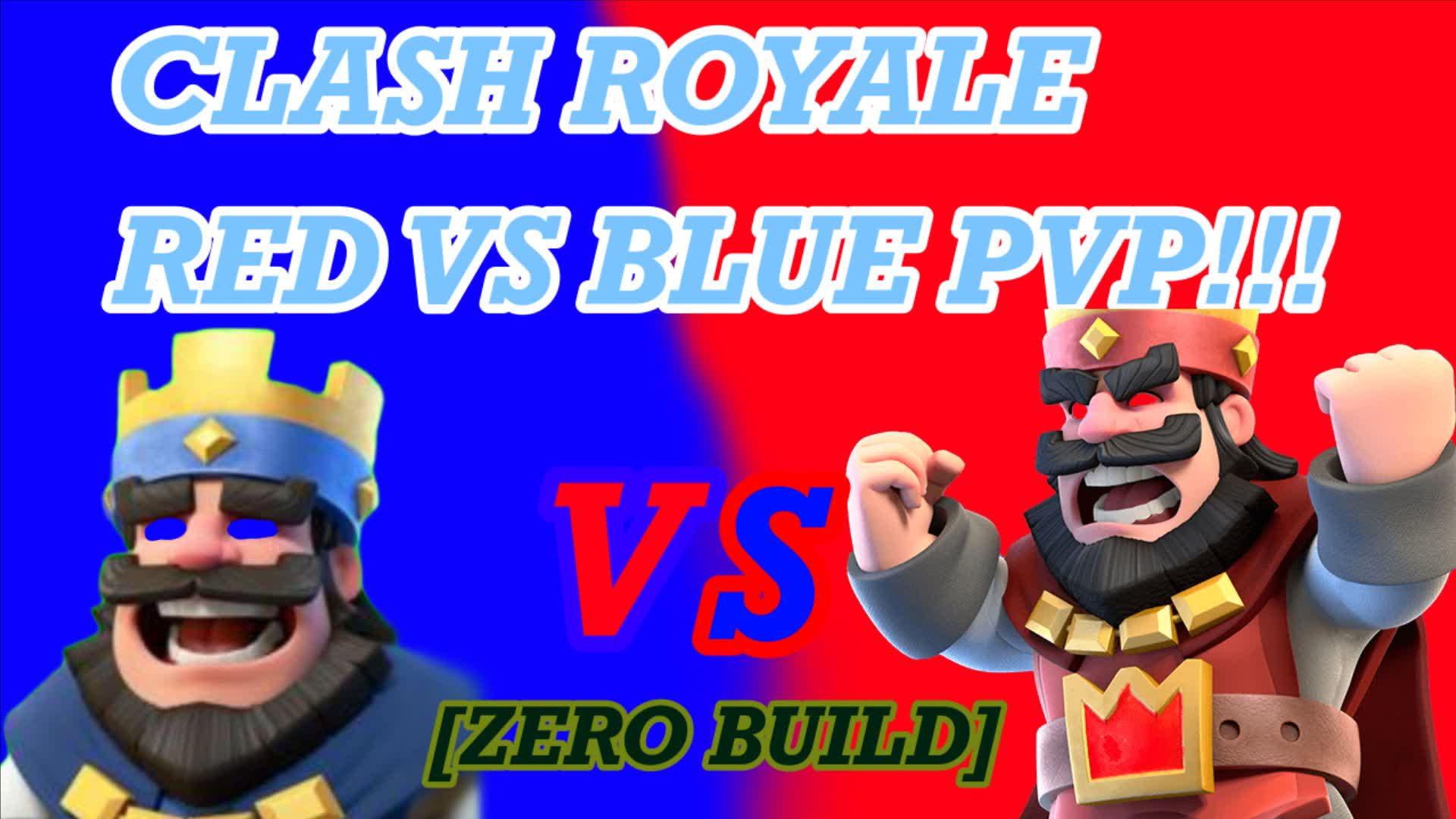 CLASH ROYALE RED VS BLUE ZERO BUILD !!!