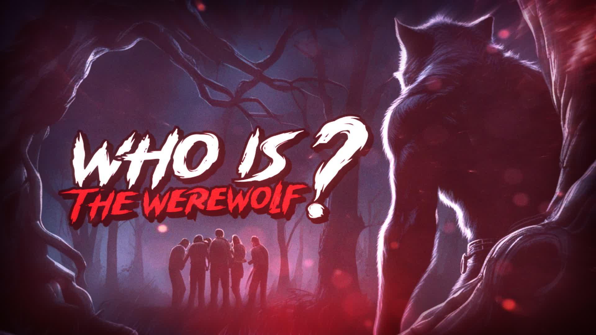 WHO'S THE WEREWOLF ?