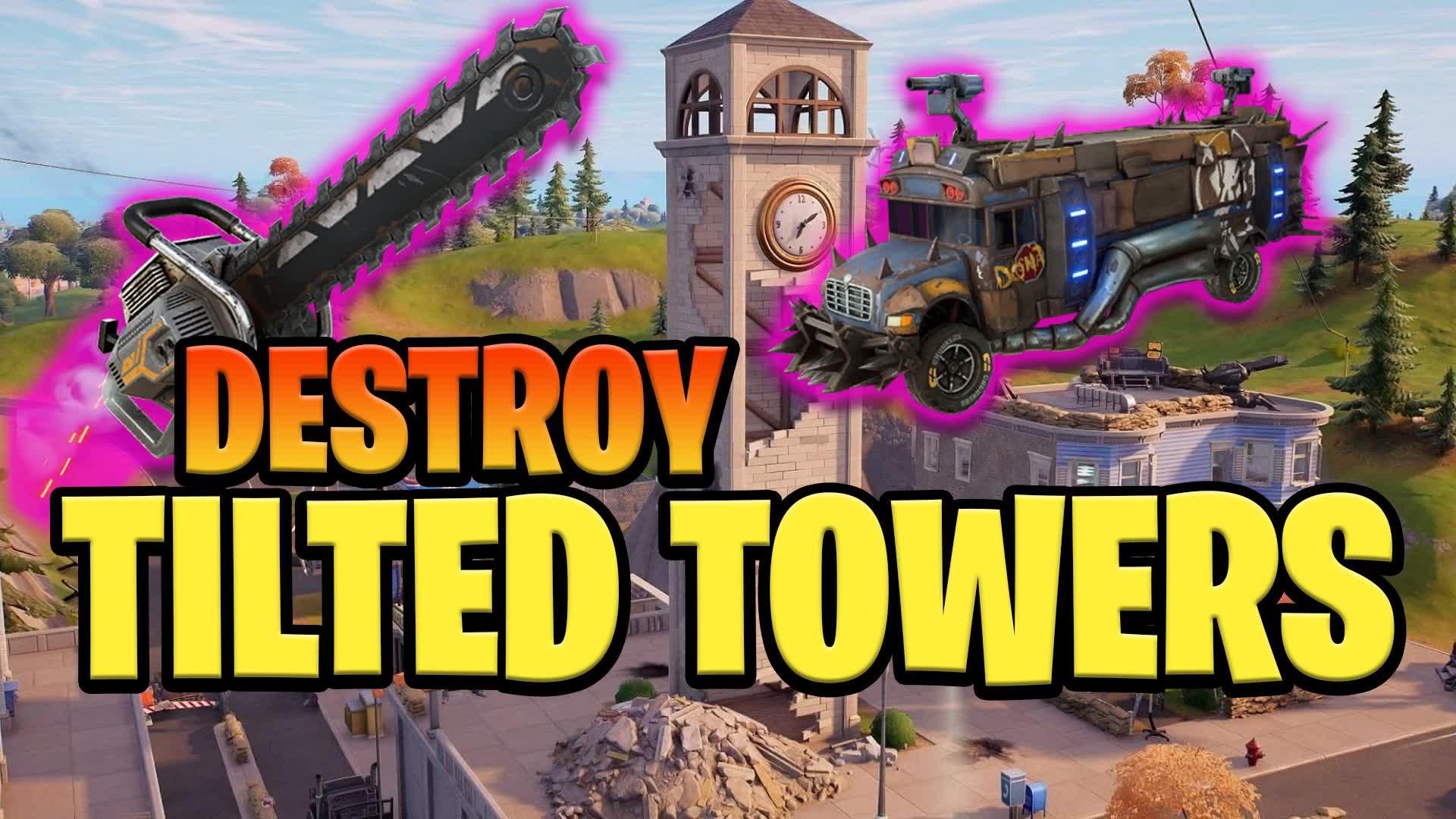 Destroy Tilted Towers