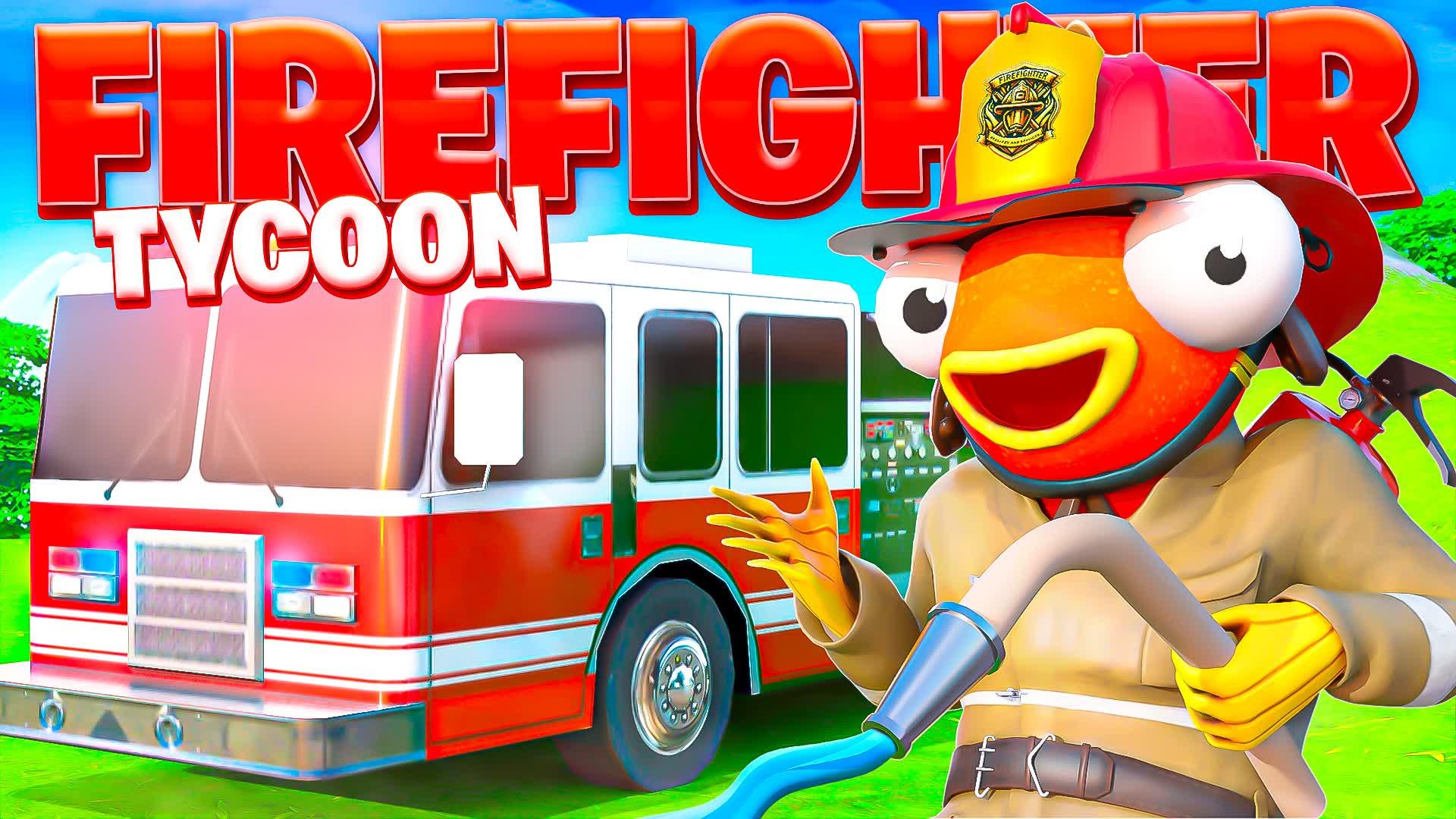 FIREFIGHTER TYCOON🔥