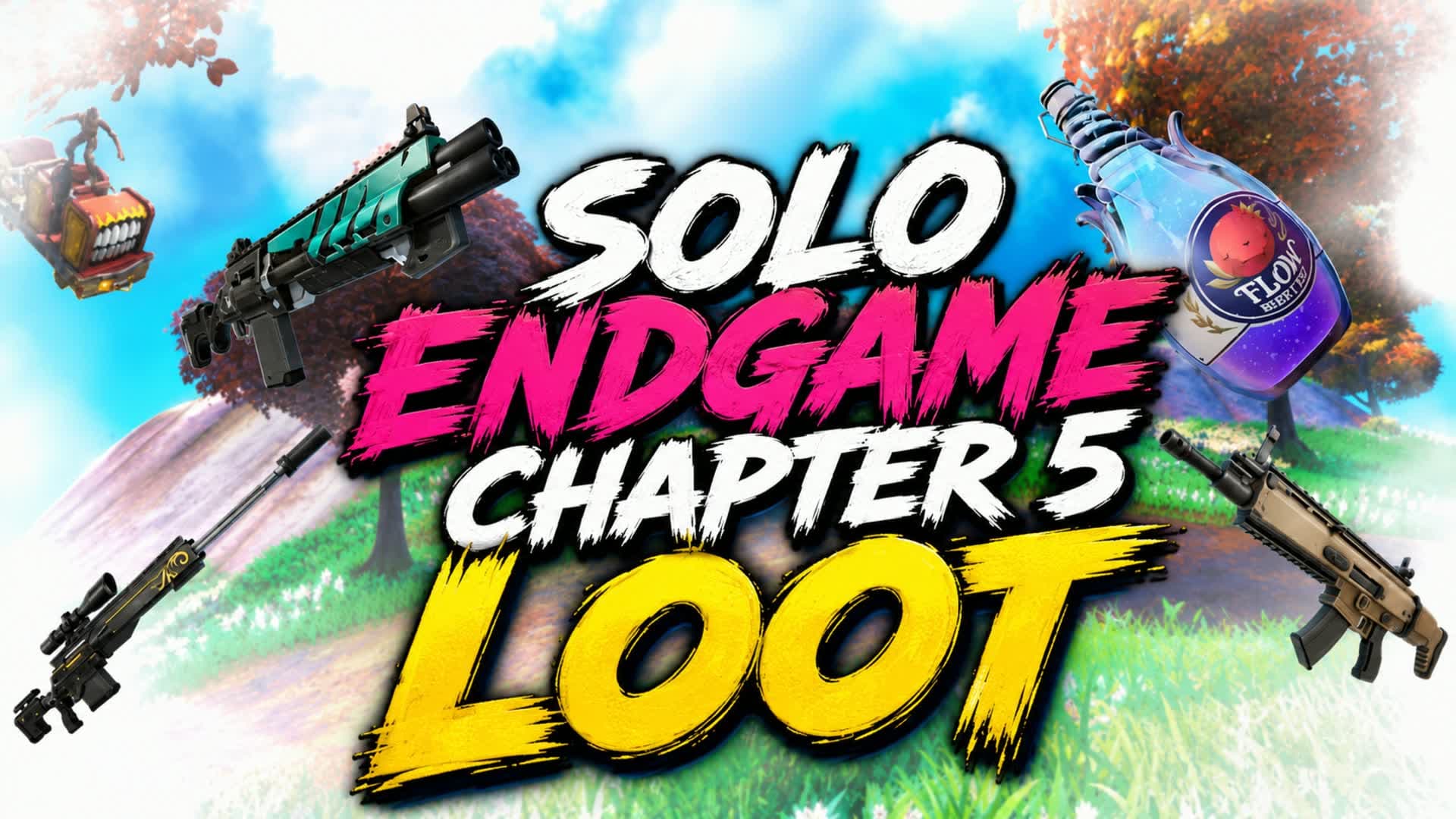 SOLO ENDGAME [CHAPTER 5 LOOT]