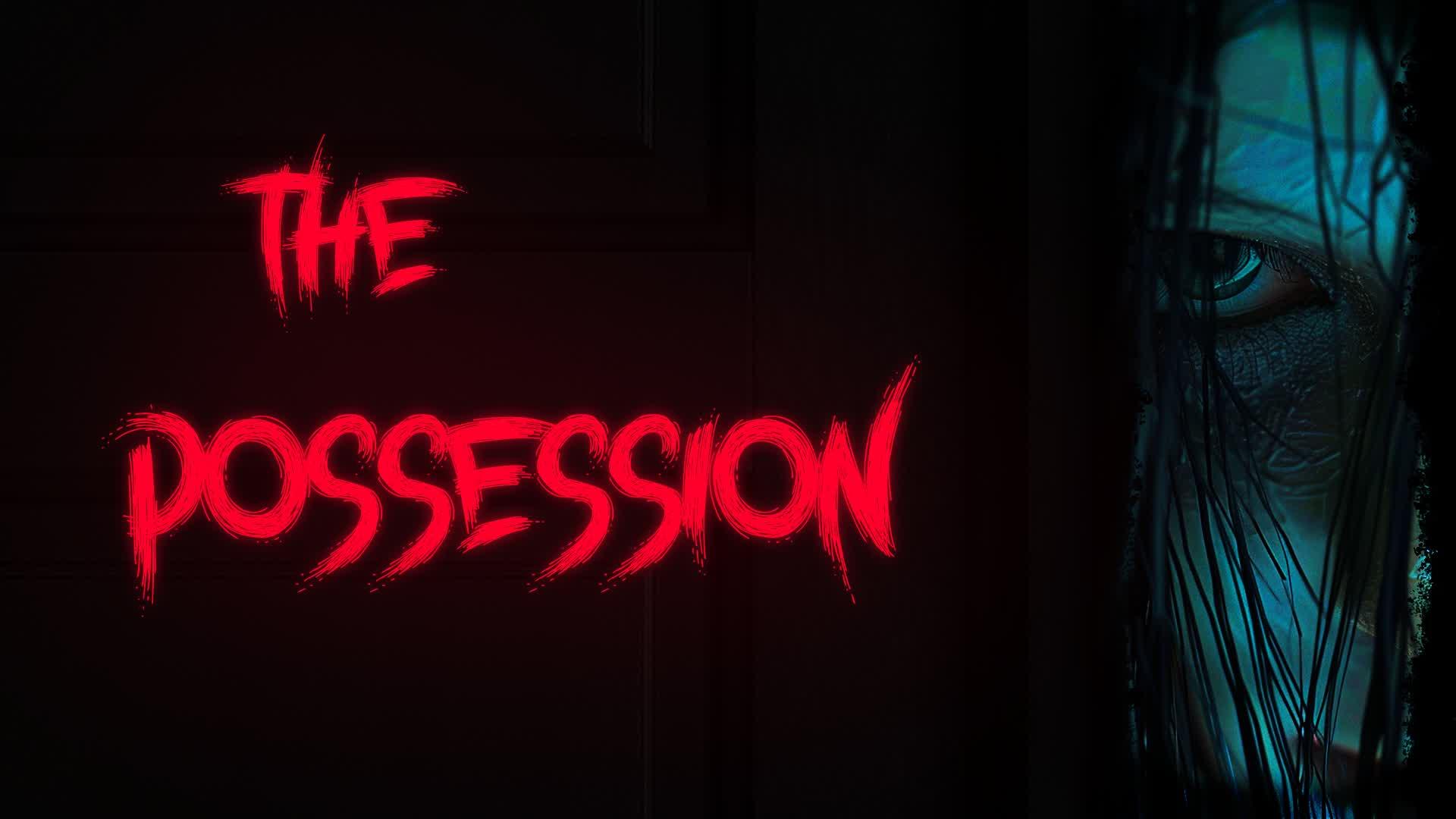 THE POSSESSION 【HORROR】