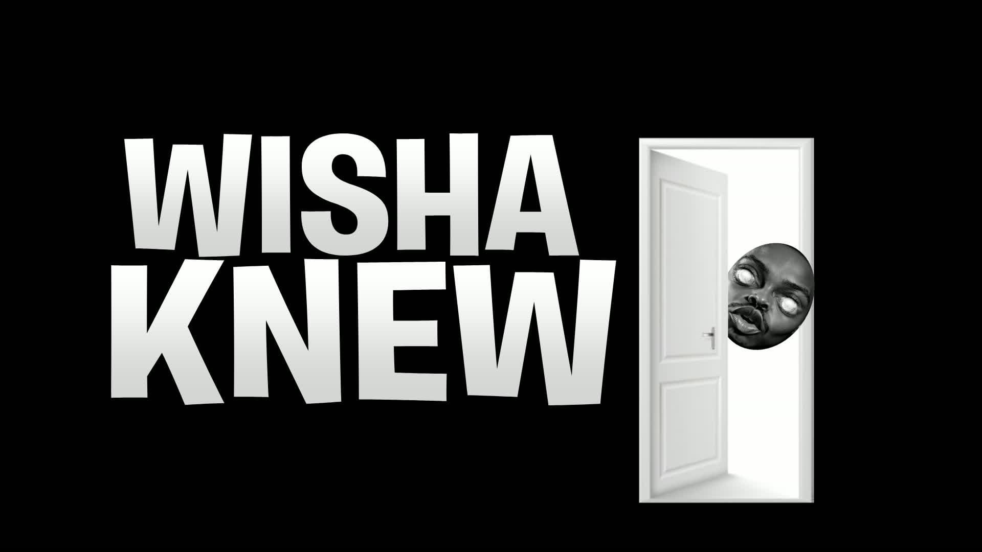 WISHA KNEW SCAPE ROOM