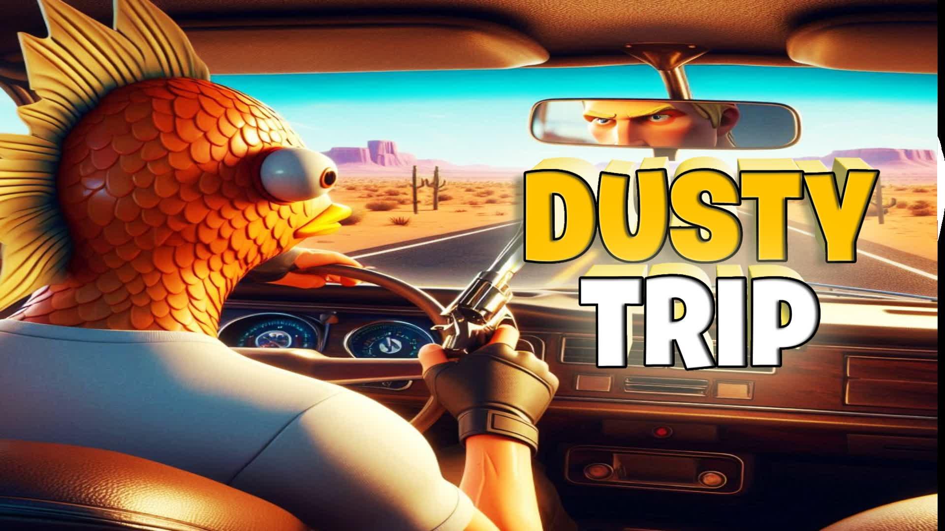 🌵DUSTY TRIP🚘