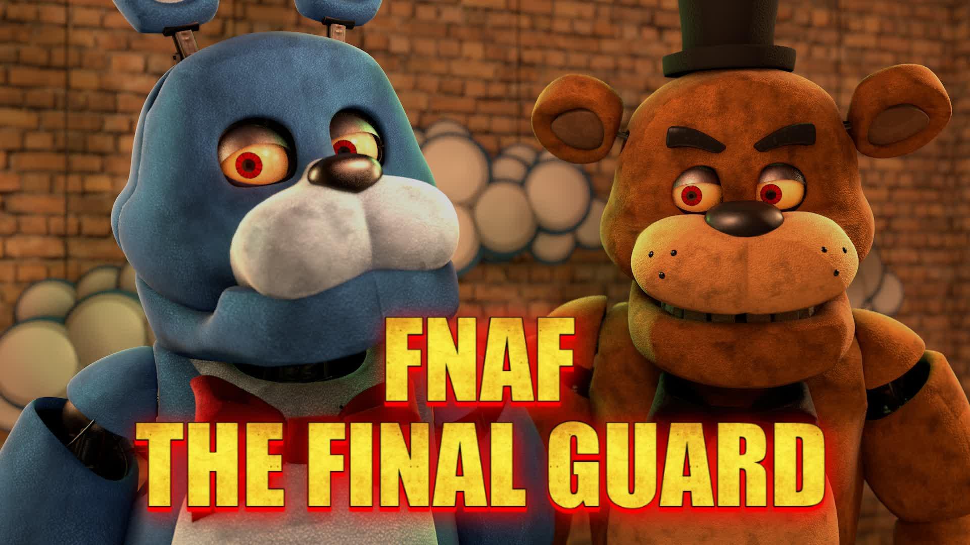 FNAF - THE FINAL GUARD