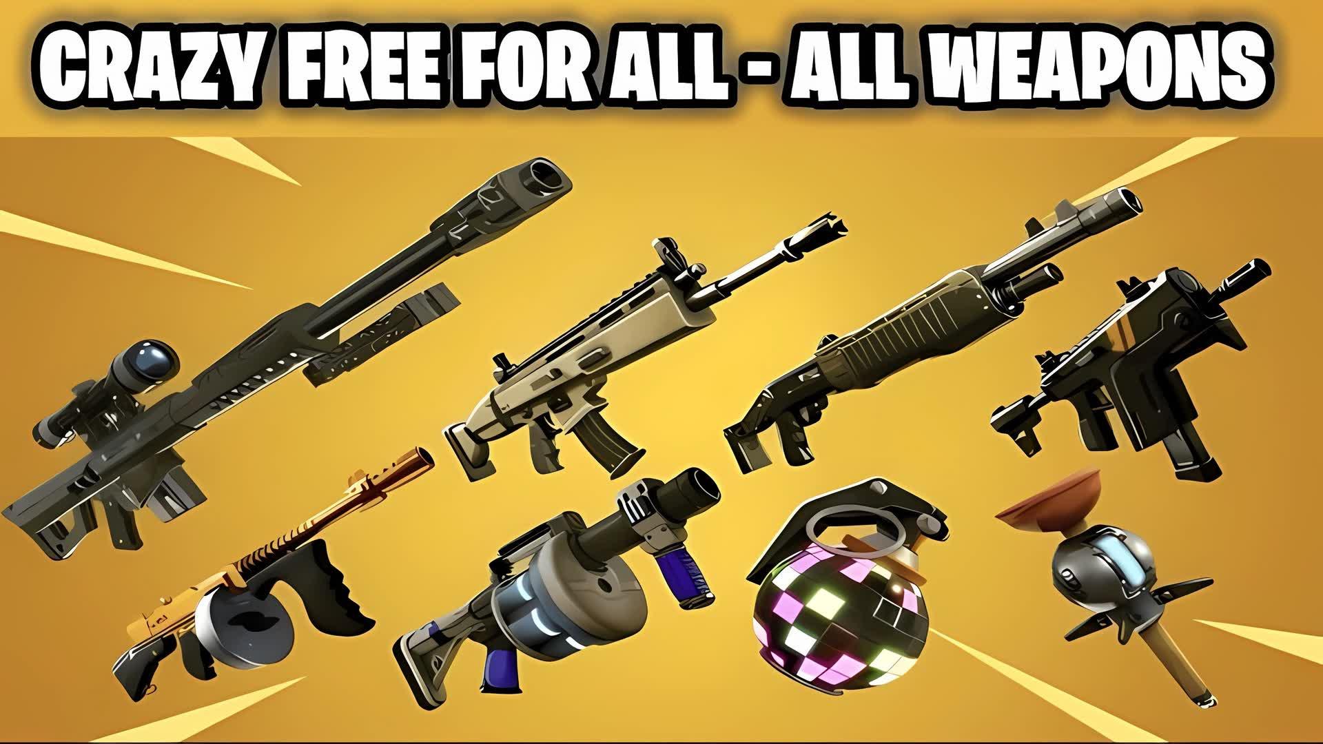 CRAZY FREE FOR ALL - ALL WEAPONS