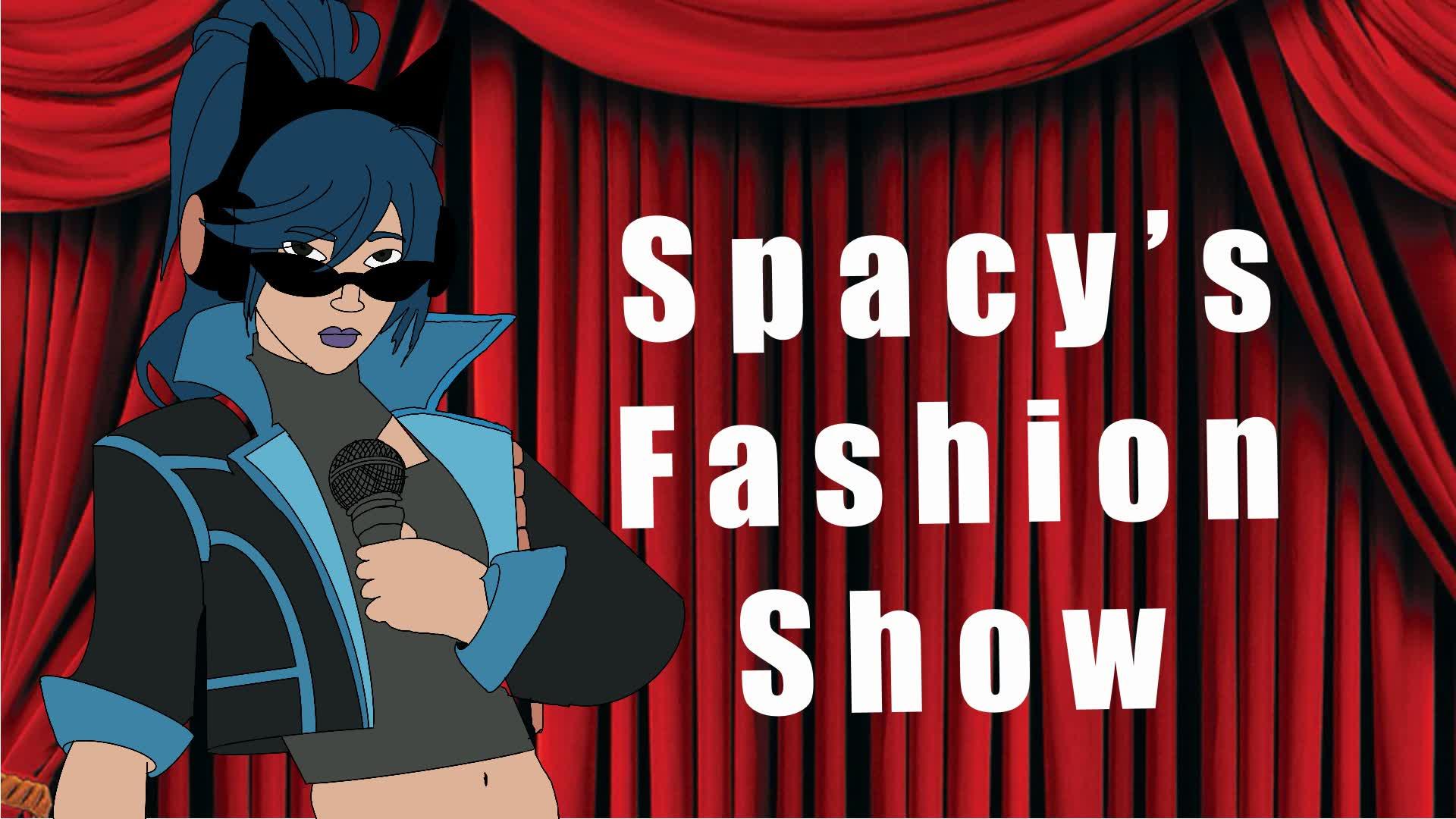 SPACY’S FASHION SHOW